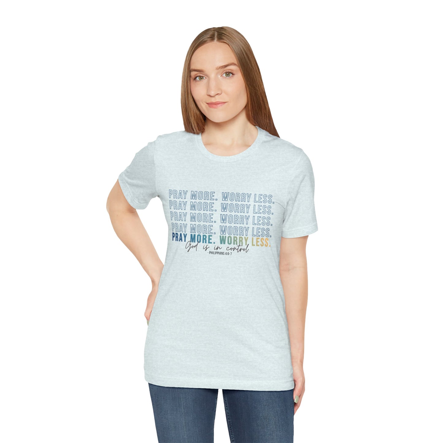 Pray More Worry Less 2.0 - Unisex Tee, Inspirational Shirt, Casual Everyday Wear, Faith-Based Gift, Uplifting Fashion