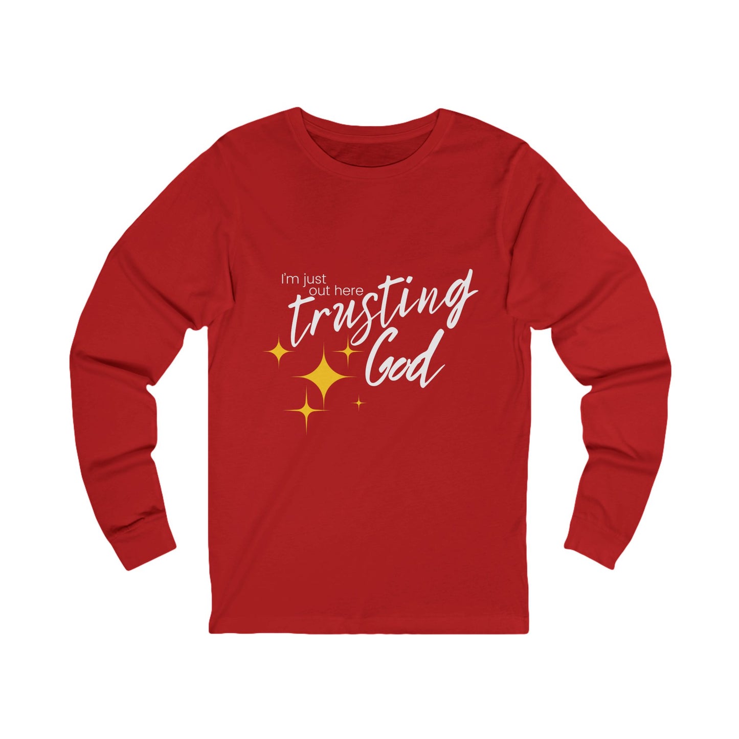 I'm Just Out Here Trusting God - Unisex Jersey Long Sleeve Tee