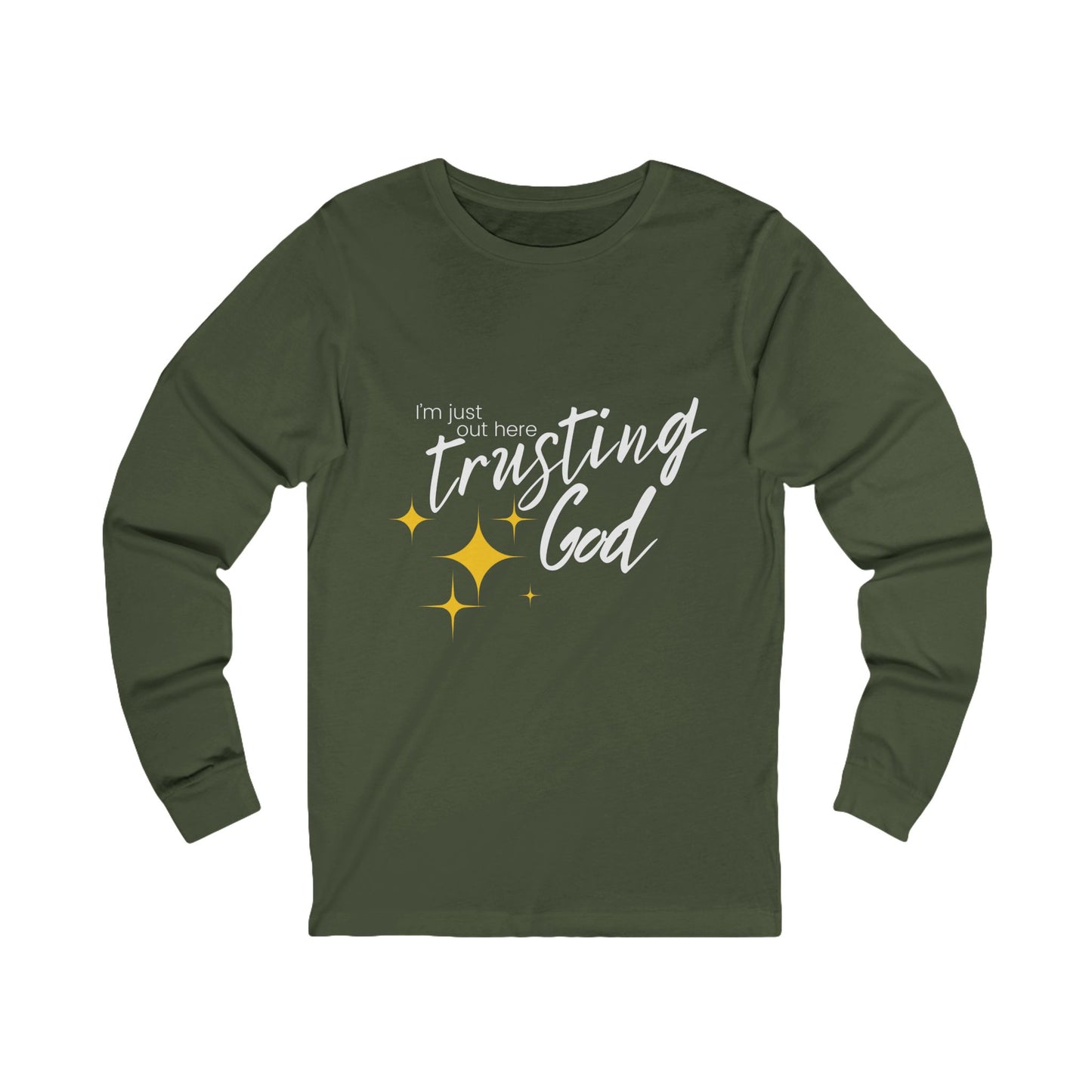 I'm Just Out Here Trusting God - Unisex Jersey Long Sleeve Tee