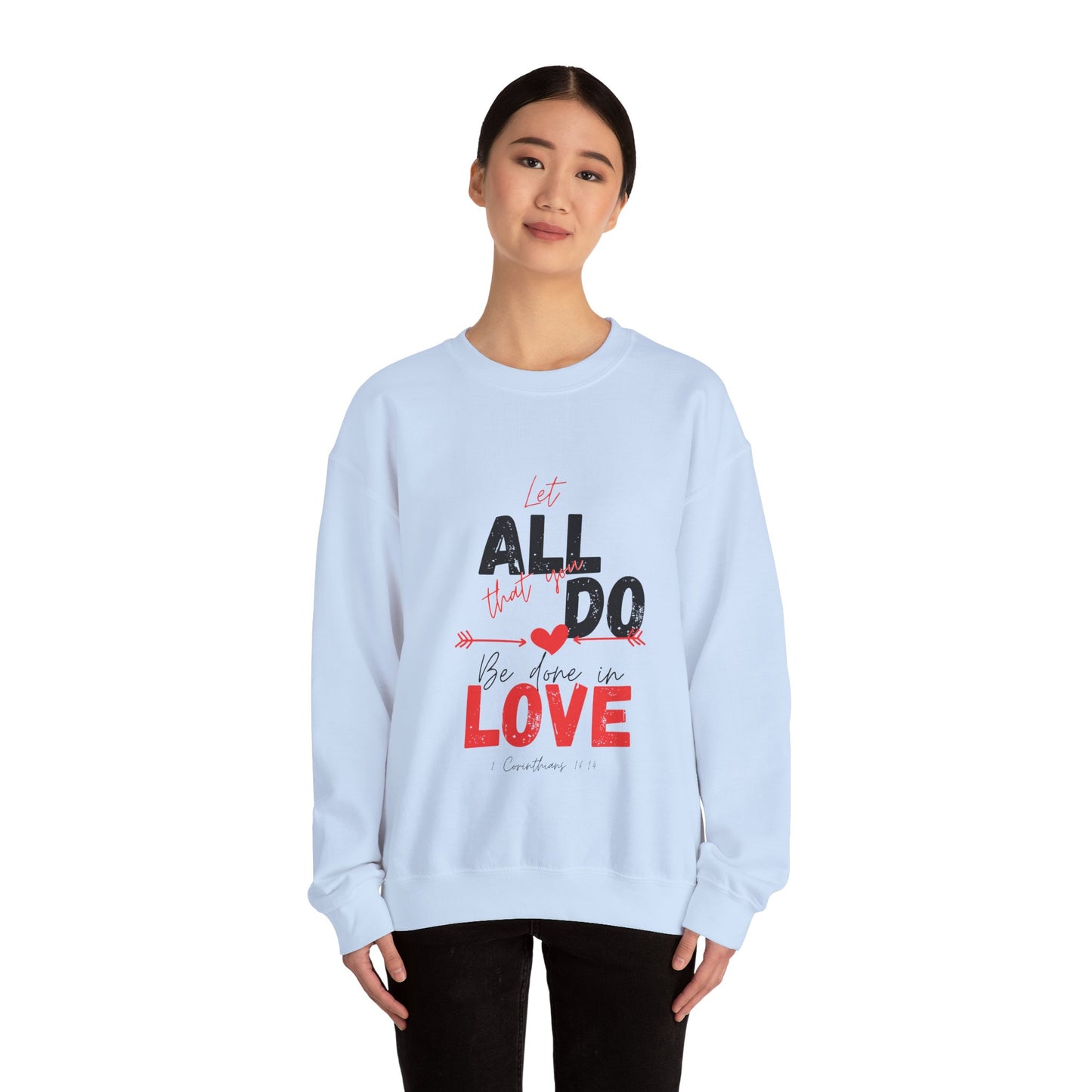 1 Corinthians 16:14 Love Sweatshirt, Couples Gift, Valentine's Day, Anniversary, Casual Wear, Christian Apparel