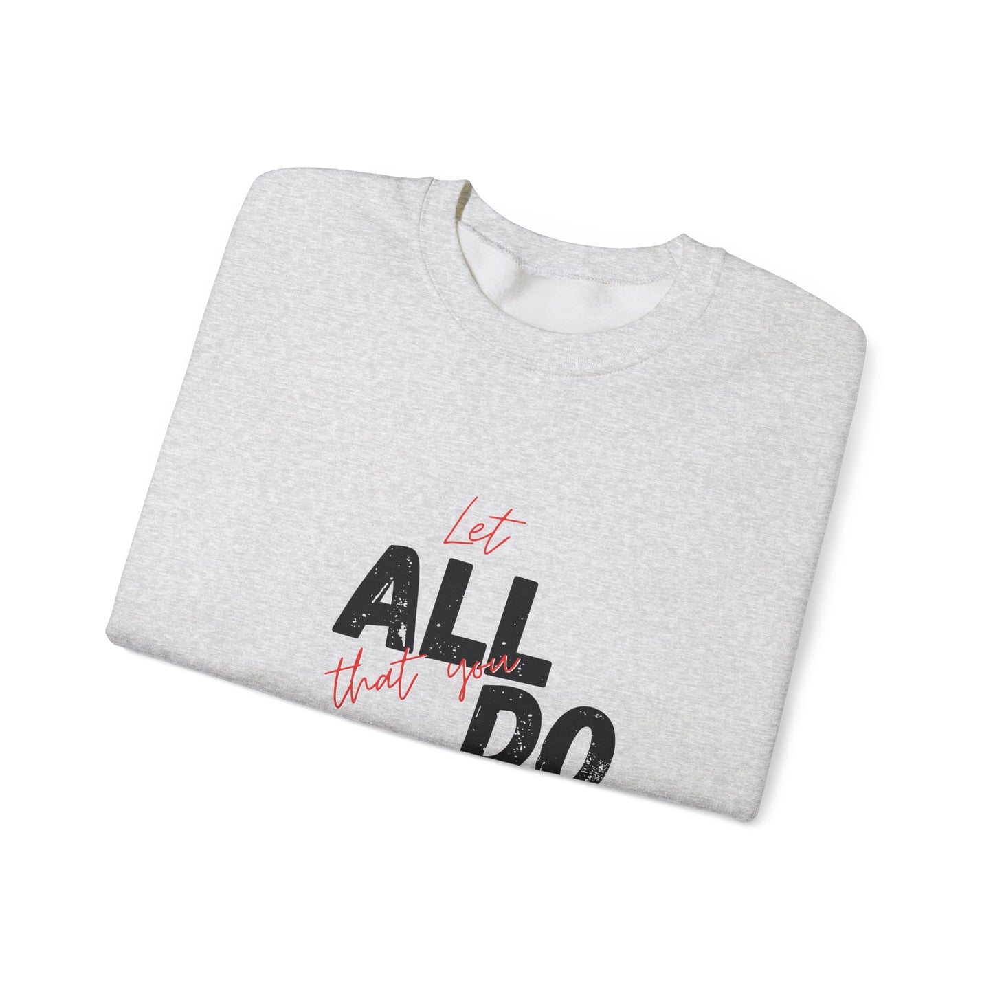 1 Corinthians 16:14 Love Sweatshirt, Couples Gift, Valentine's Day, Anniversary, Casual Wear, Christian Apparel