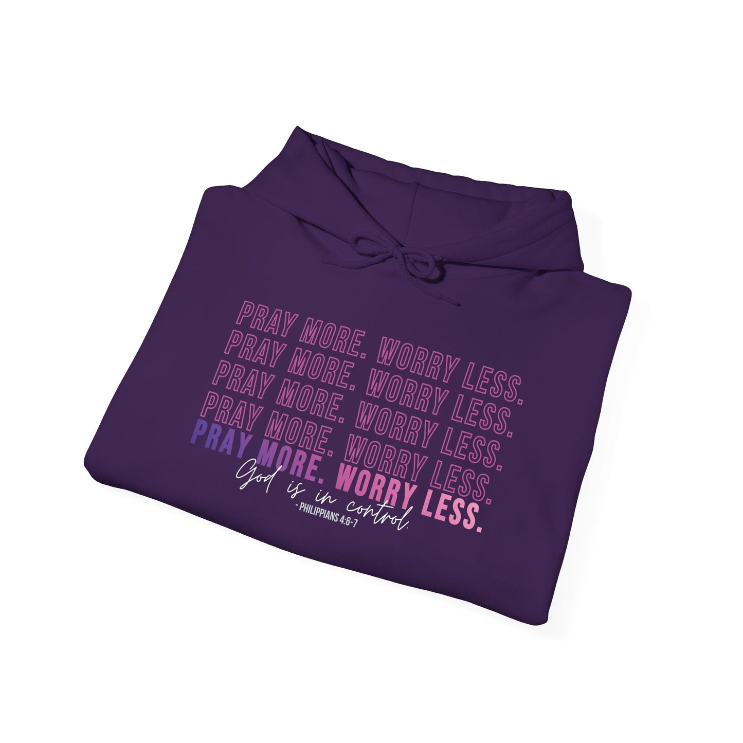 Pray More Worry Less Hoodie, Inspirational Sweatshirt, Cozy Gift for Her, Motivation Apparel, Self-Care Reminder