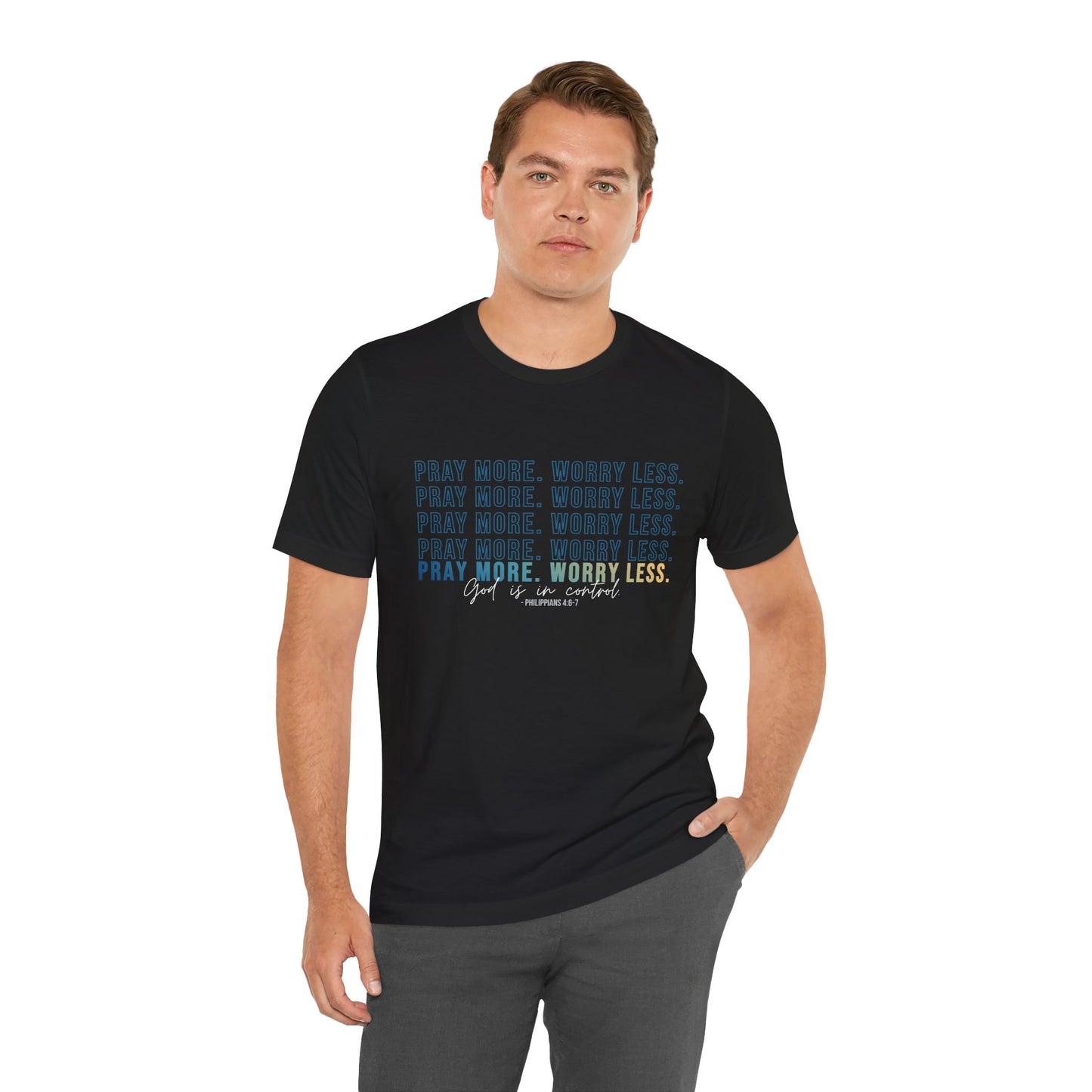 Pray More Worry Less 2.0 - Unisex Tee, Inspirational Shirt, Casual Everyday Wear, Faith-Based Gift, Uplifting Fashion