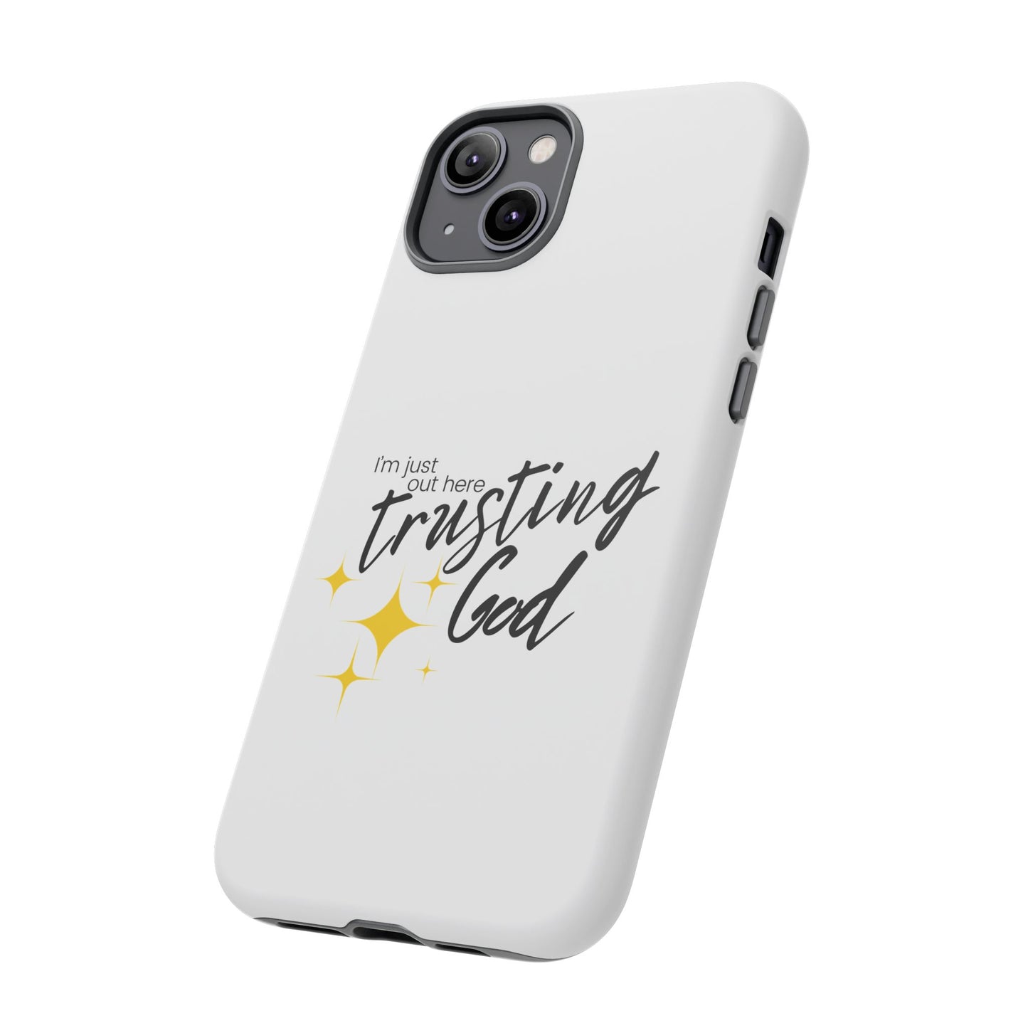 I'm Just Out Here Trusting God - Phone Case
