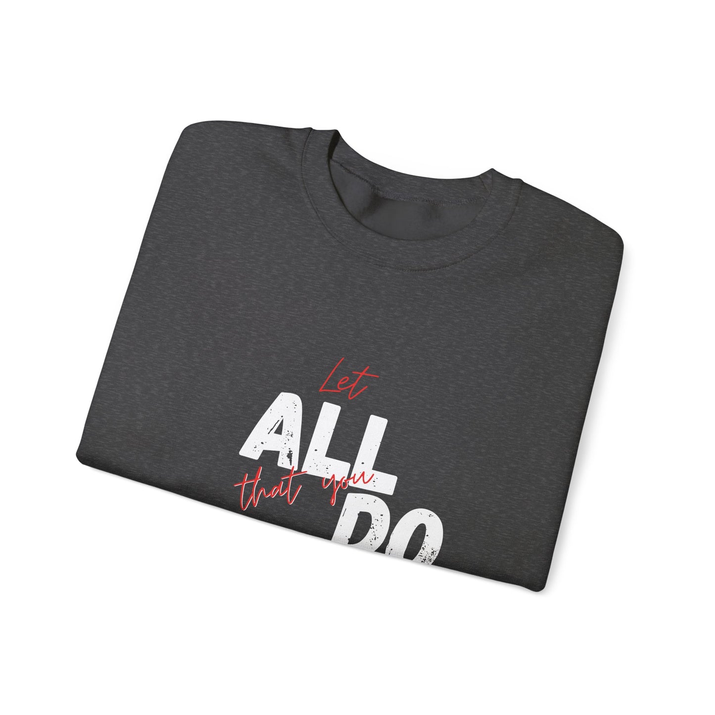 1 Corinthians 16:14 Love Sweatshirt, Couples Gift, Valentine's Day, Anniversary, Casual Wear, Christian Apparel