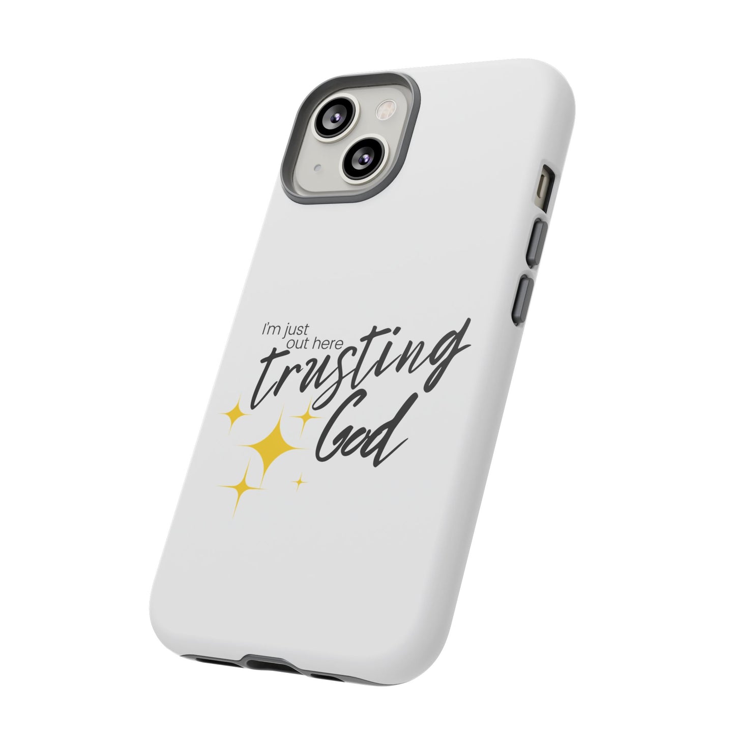 I'm Just Out Here Trusting God - Phone Case