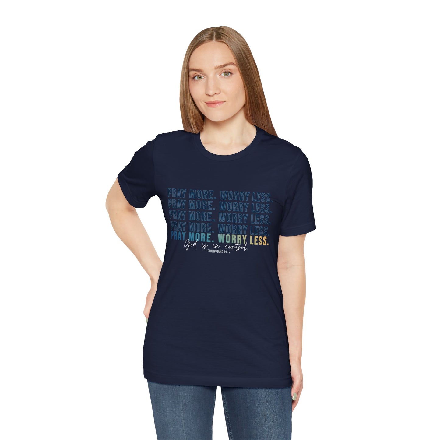Pray More Worry Less 2.0 - Unisex Tee, Inspirational Shirt, Casual Everyday Wear, Faith-Based Gift, Uplifting Fashion
