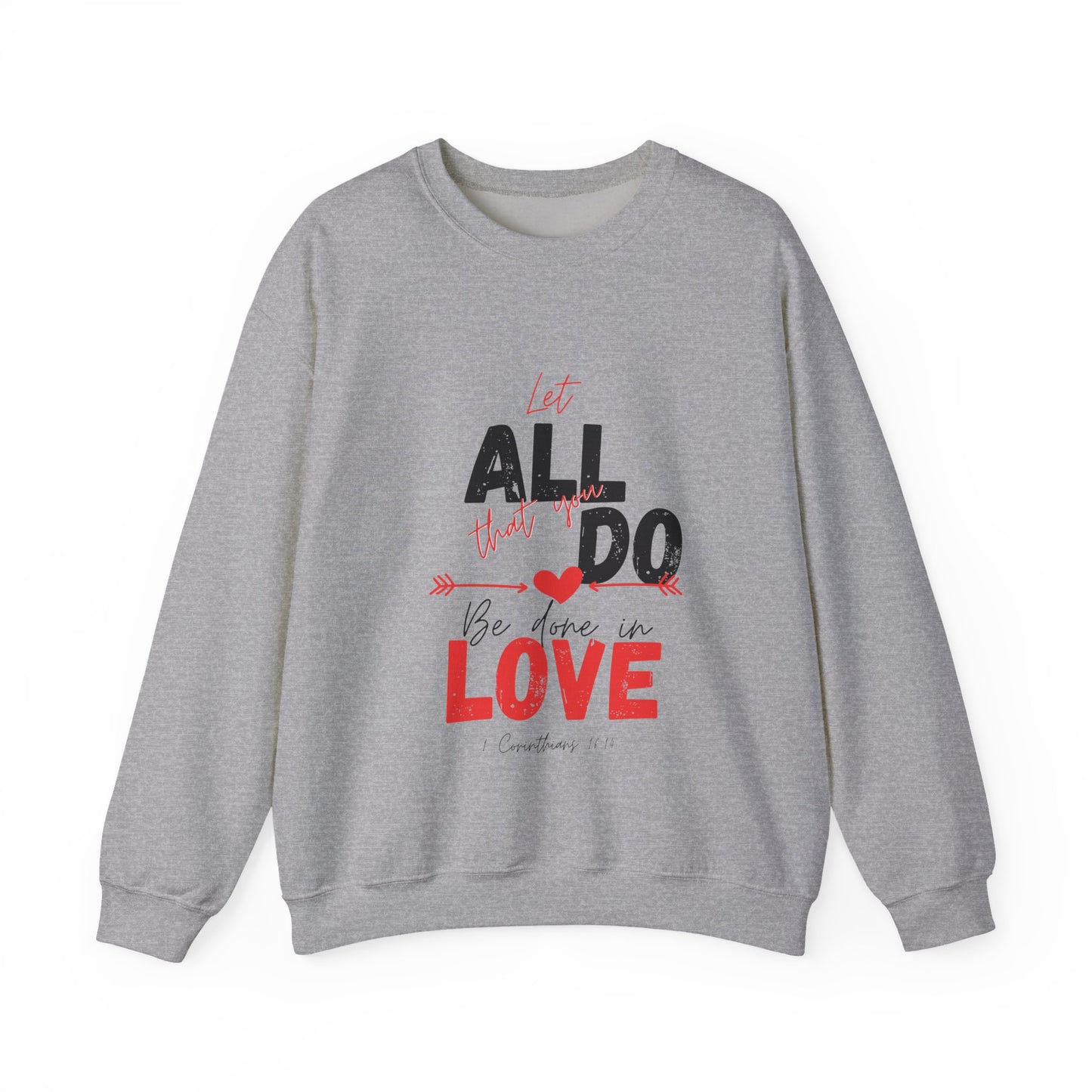 1 Corinthians 16:14 Love Sweatshirt, Couples Gift, Valentine's Day, Anniversary, Casual Wear, Christian Apparel