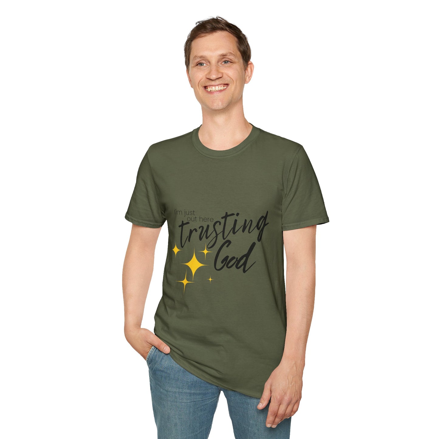 I'm Just Out Here Trusting God - Unisex Softstyle T-Shirt