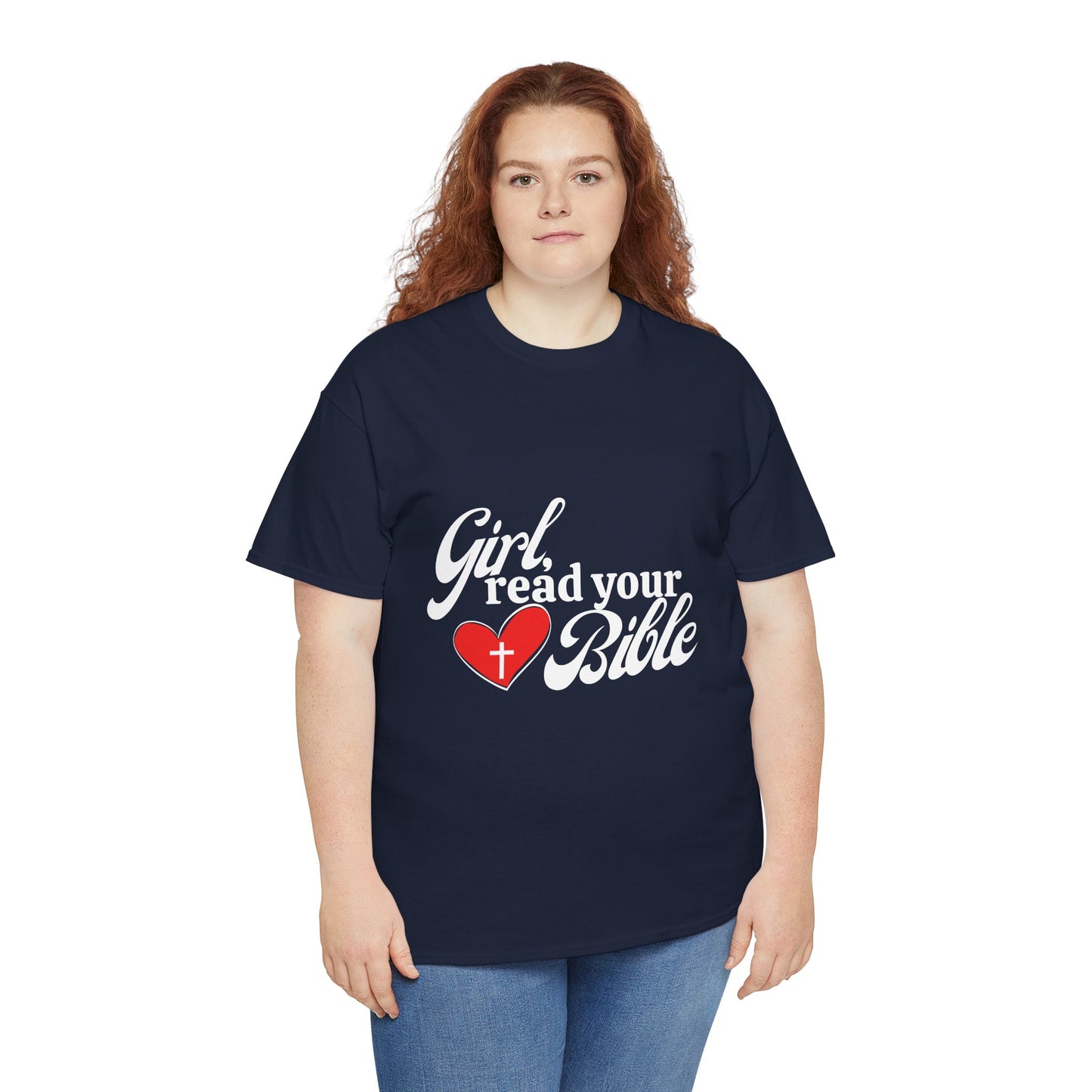 Girl, Read Your Bible Unisex Heavy Cotton Tee - Faith-Based Apparel, Christian Gift, Casual Outfit, Religious T-Shirt, Inspirational Fashion