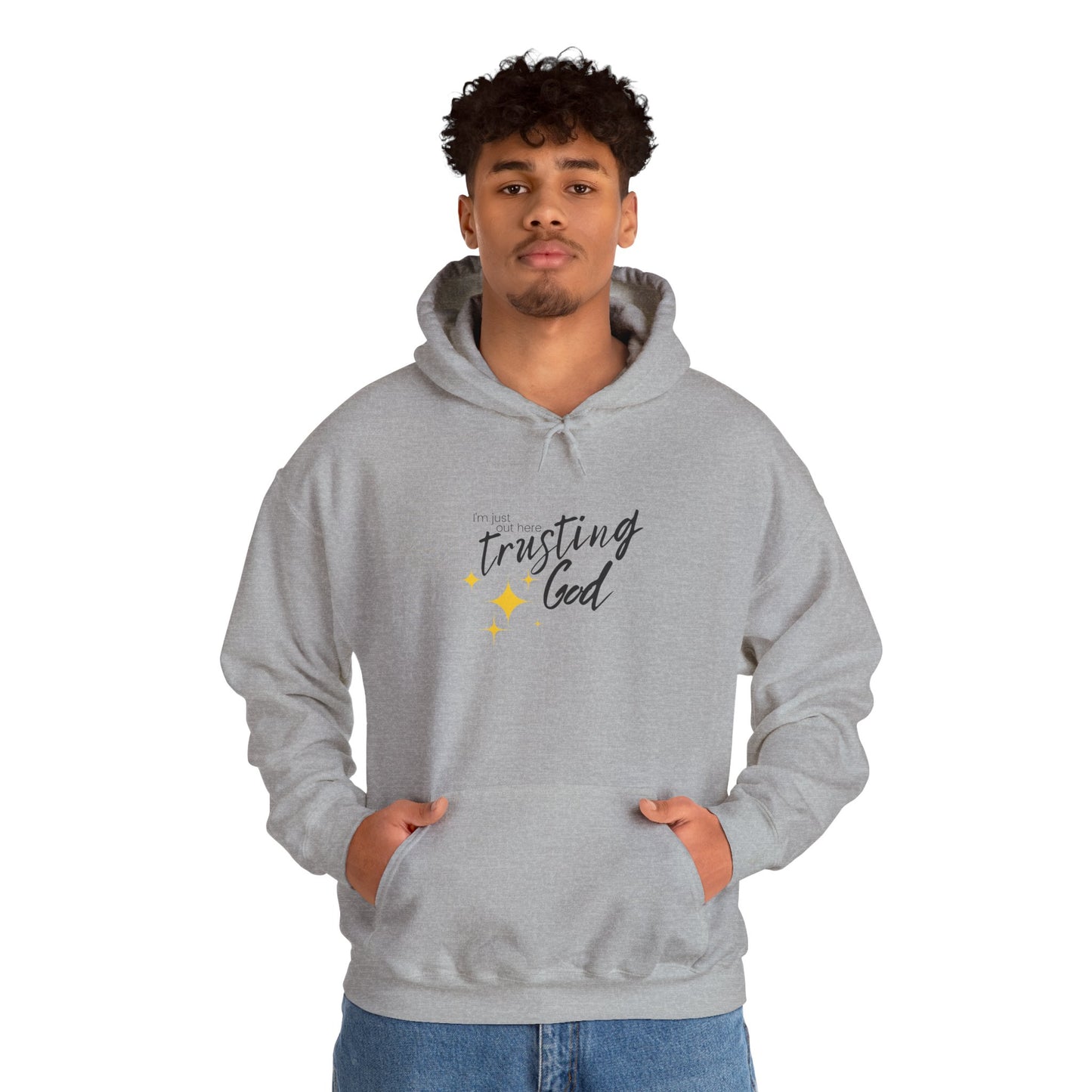 I'm Just Out Here Trusting God - Unisex Heavy Blend™ Hooded Sweatshirt