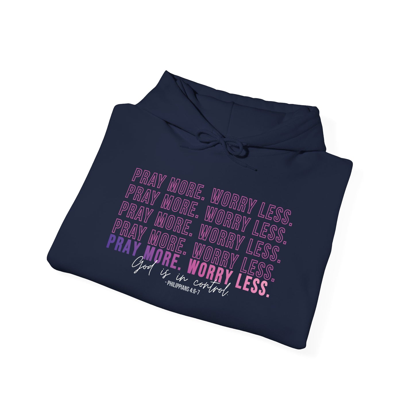 Pray More Worry Less Hoodie, Inspirational Sweatshirt, Cozy Gift for Her, Motivation Apparel, Self-Care Reminder