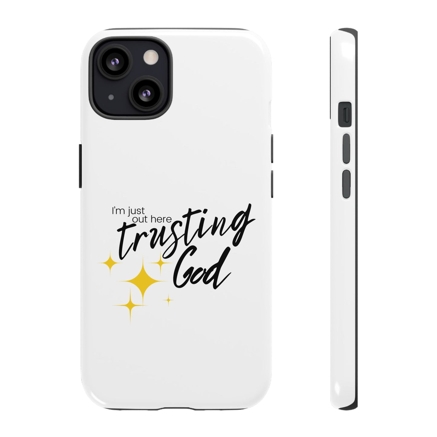 I'm Just Out Here Trusting God - Phone Case