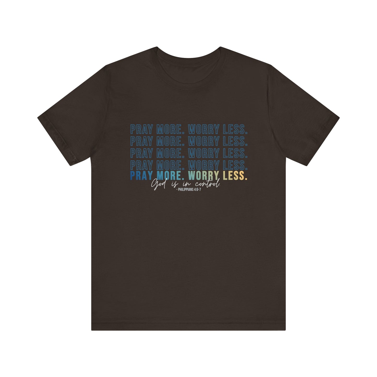 Pray More Worry Less 2.0 - Unisex Tee, Inspirational Shirt, Casual Everyday Wear, Faith-Based Gift, Uplifting Fashion