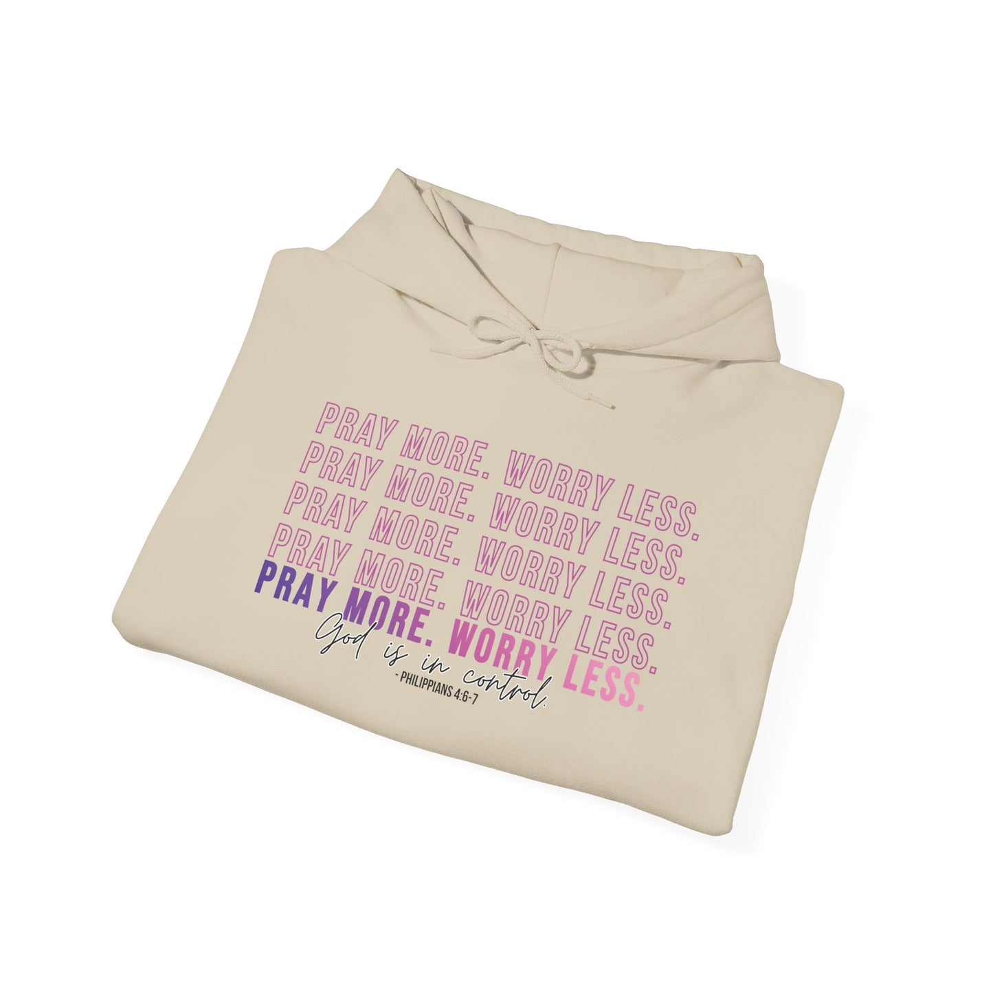 Pray More Worry Less Hoodie, Inspirational Sweatshirt, Cozy Gift for Her, Motivation Apparel, Self-Care Reminder