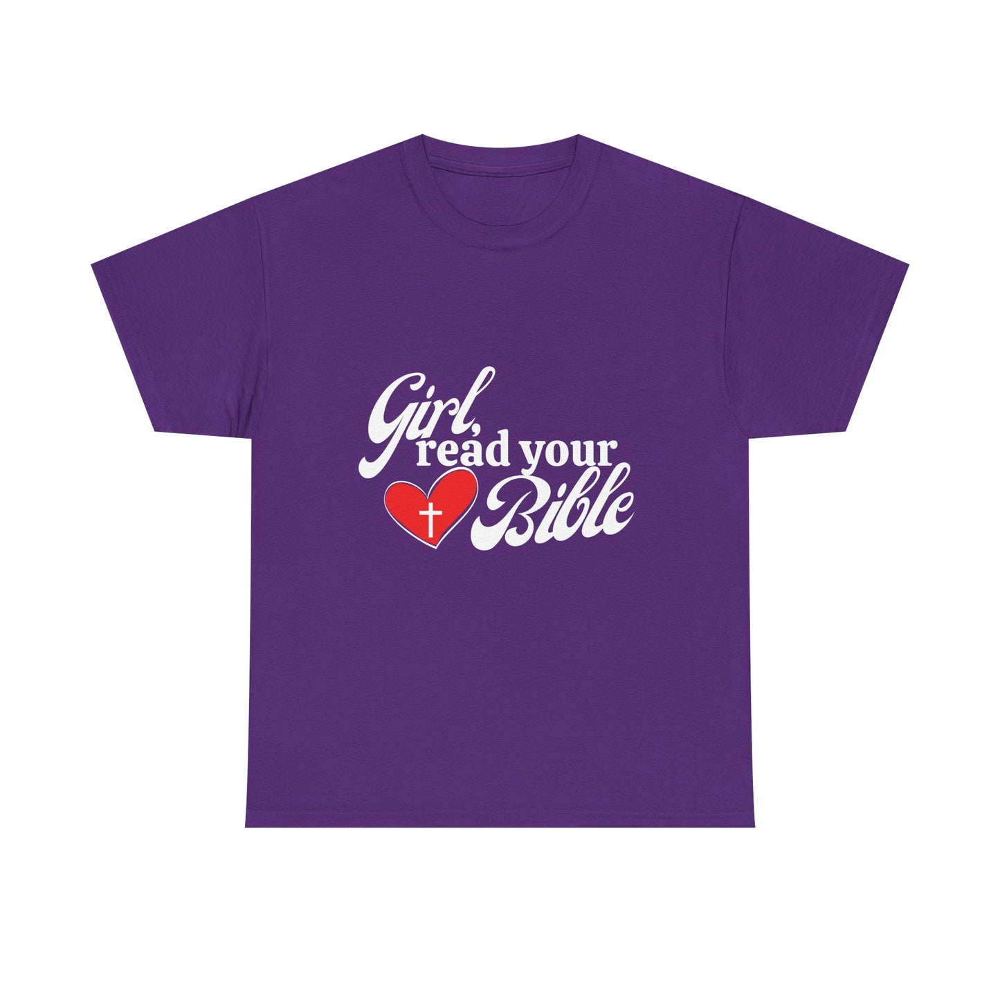Girl, Read Your Bible Unisex Heavy Cotton Tee - Faith-Based Apparel, Christian Gift, Casual Outfit, Religious T-Shirt, Inspirational Fashion