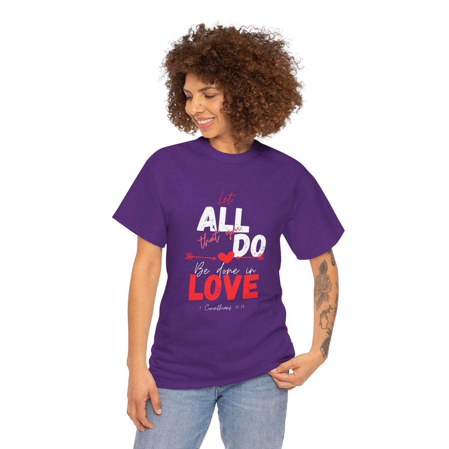1 Corinthians 16:14 Let All You Do Be Done in Love, Love-Inspired Unisex Heavy Cotton Tee, Perfect for Gifts, Valentine’s Day, Casual Wear, Everyday Comfort, Self-Love Statement
