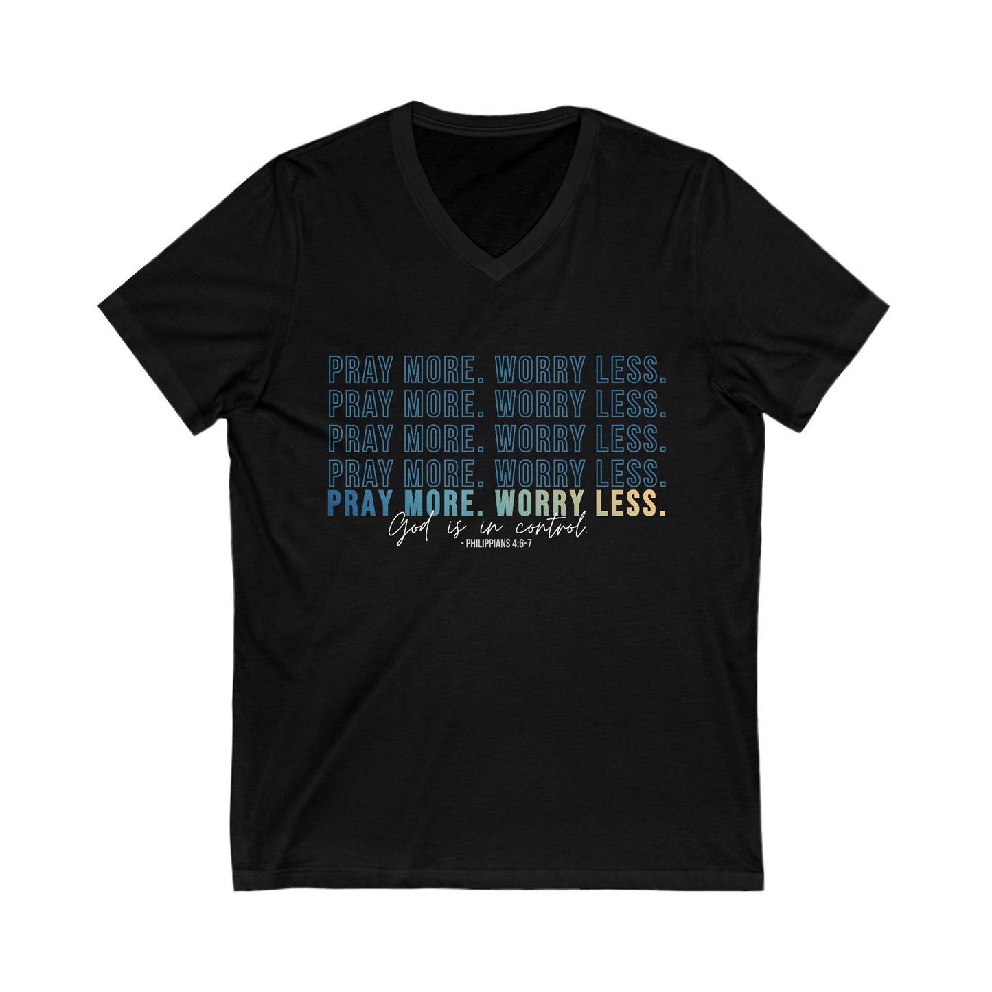 Pray More Worry Less 2.0 - V-Neck Tee, Inspirational T-Shirt, Relaxed Fit Top, Faith-Based Clothing, Everyday Wear, Gift for Women