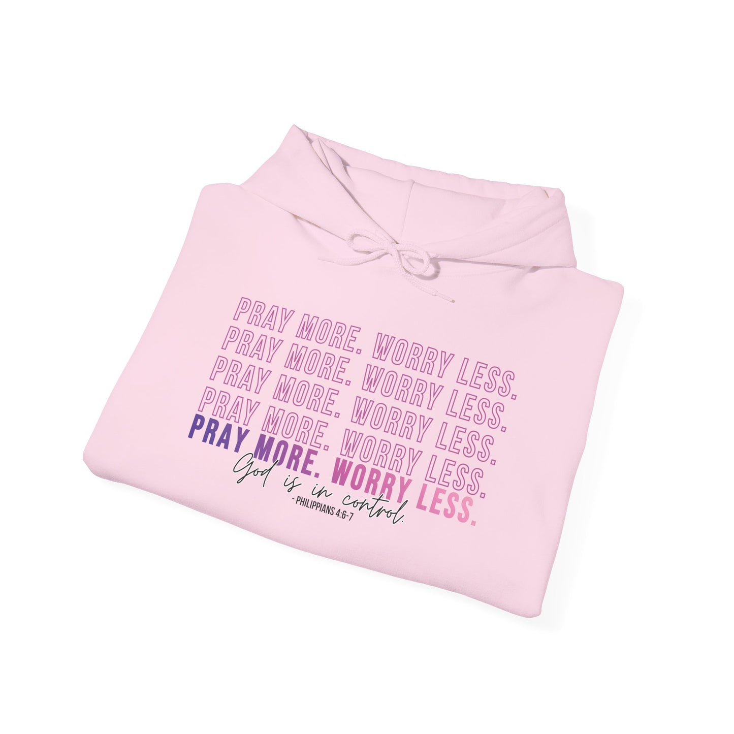 Pray More Worry Less Hoodie, Inspirational Sweatshirt, Cozy Gift for Her, Motivation Apparel, Self-Care Reminder