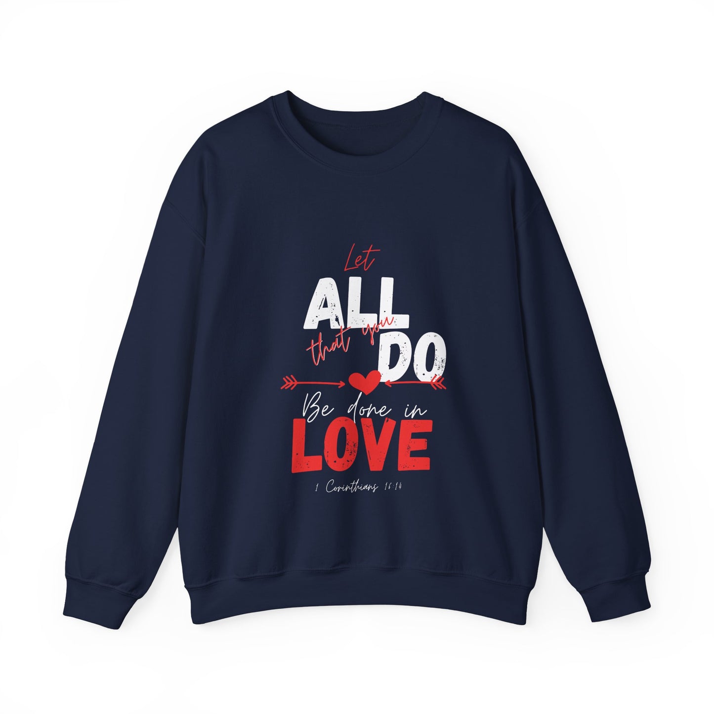 1 Corinthians 16:14 Love Sweatshirt, Couples Gift, Valentine's Day, Anniversary, Casual Wear, Christian Apparel