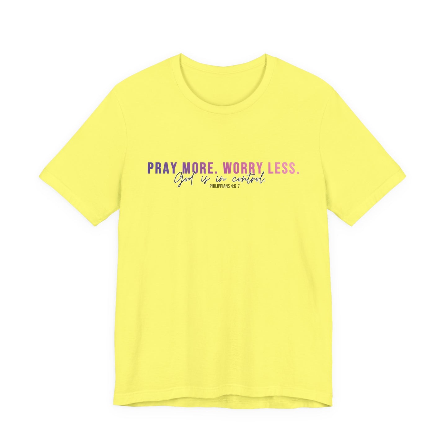 Pray More Worry Less 1.0 Unisex Tee, Inspirational Shirt, Casual Everyday Wear, Faith-Based Gift, Uplifting Fashion