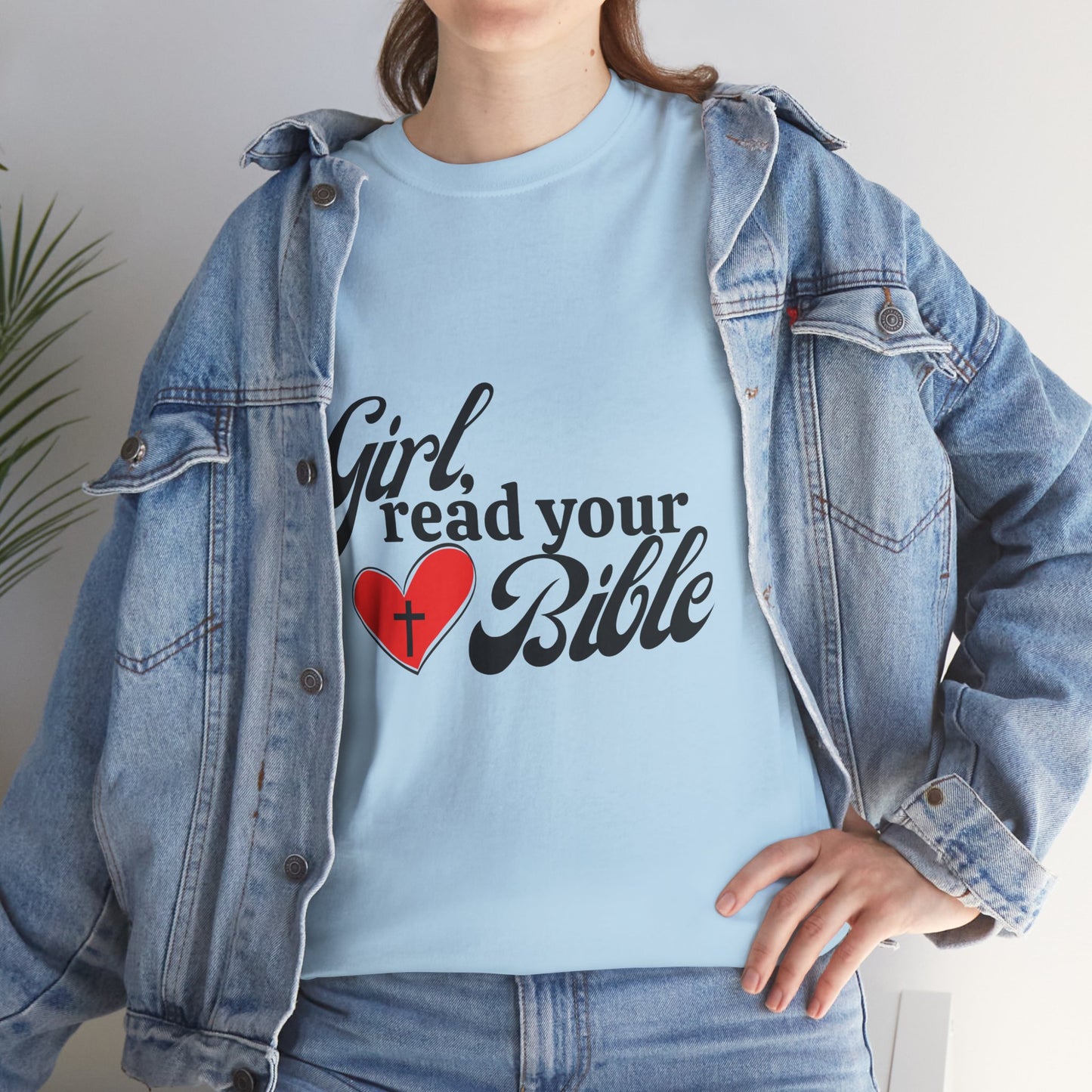 Girl, Read Your Bible Unisex Heavy Cotton Tee - Faith-Based Apparel, Christian Gift, Casual Outfit, Religious T-Shirt, Inspirational Fashion