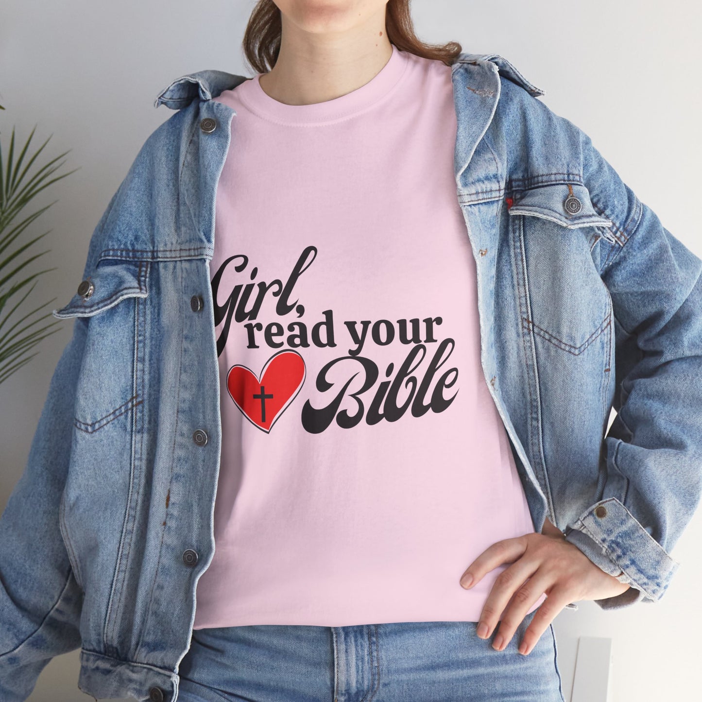 Girl, Read Your Bible Unisex Heavy Cotton Tee - Faith-Based Apparel, Christian Gift, Casual Outfit, Religious T-Shirt, Inspirational Fashion