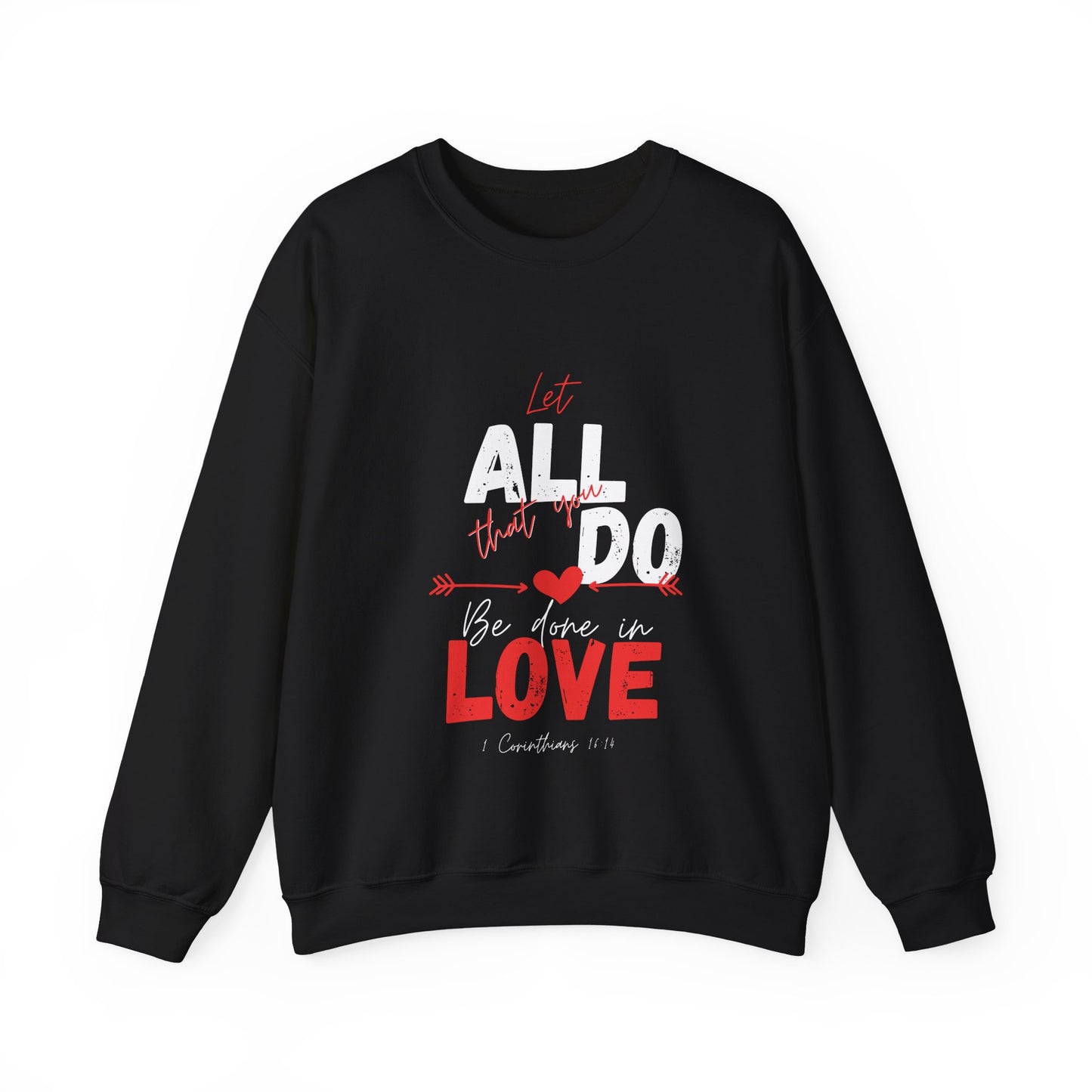 1 Corinthians 16:14 Love Sweatshirt, Couples Gift, Valentine's Day, Anniversary, Casual Wear, Christian Apparel