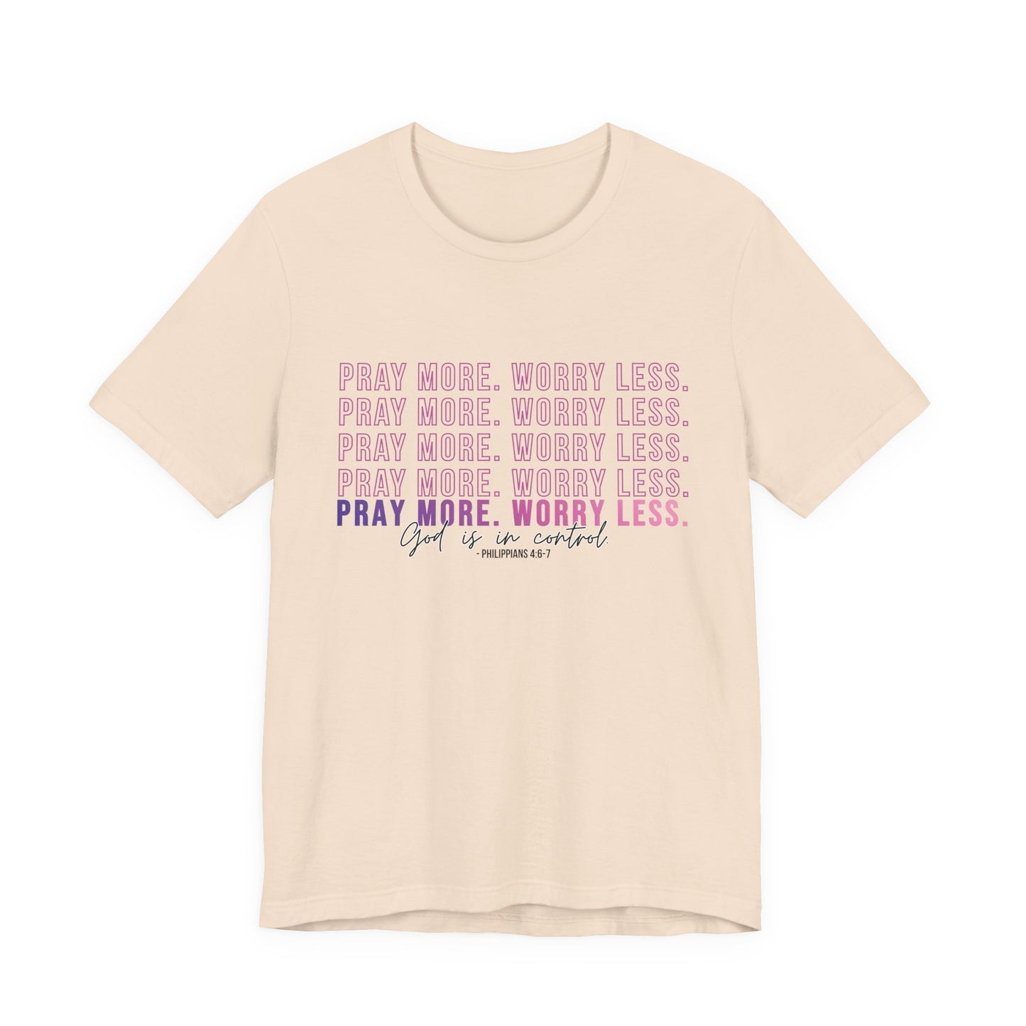 Pray More Worry Less Unisex Tee, Inspirational Shirt, Casual Everyday Wear, Faith-Based Gift, Uplifting Fashion