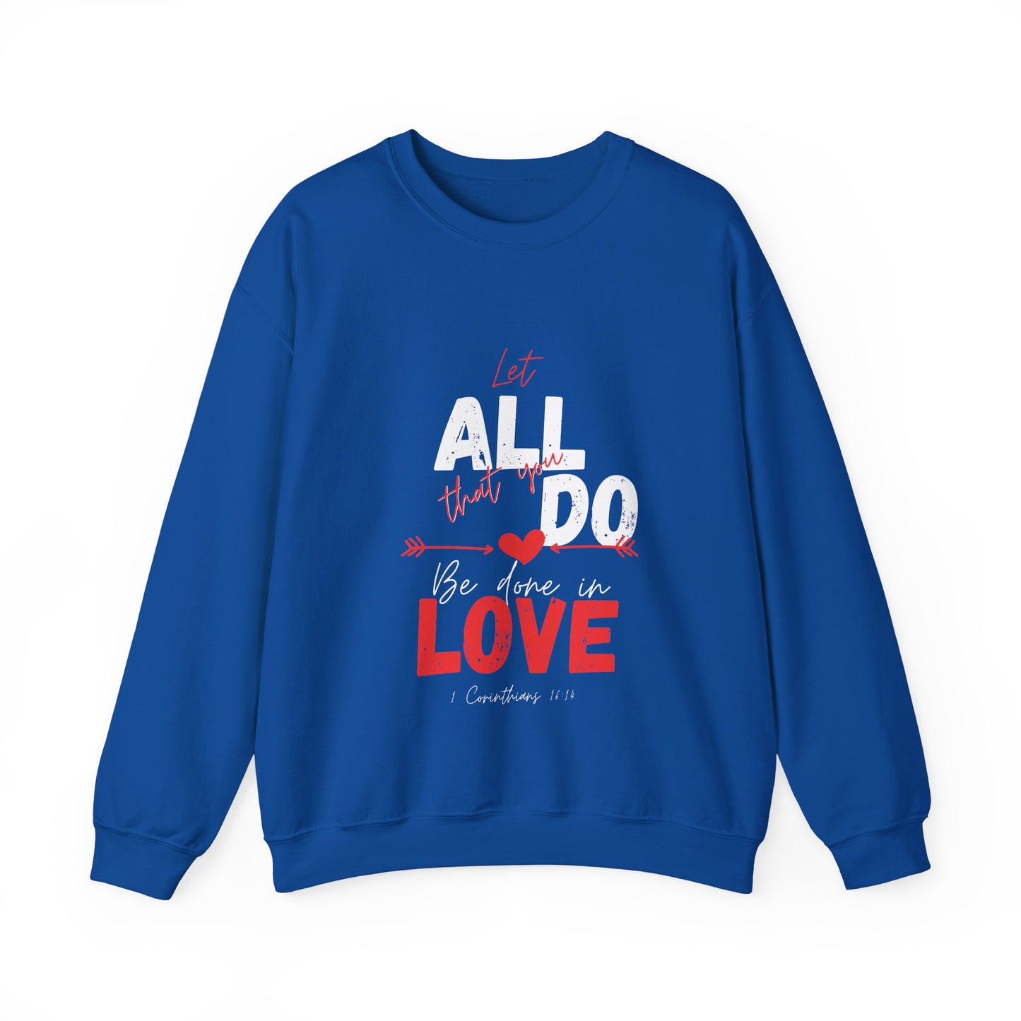1 Corinthians 16:14 Love Sweatshirt, Couples Gift, Valentine's Day, Anniversary, Casual Wear, Christian Apparel