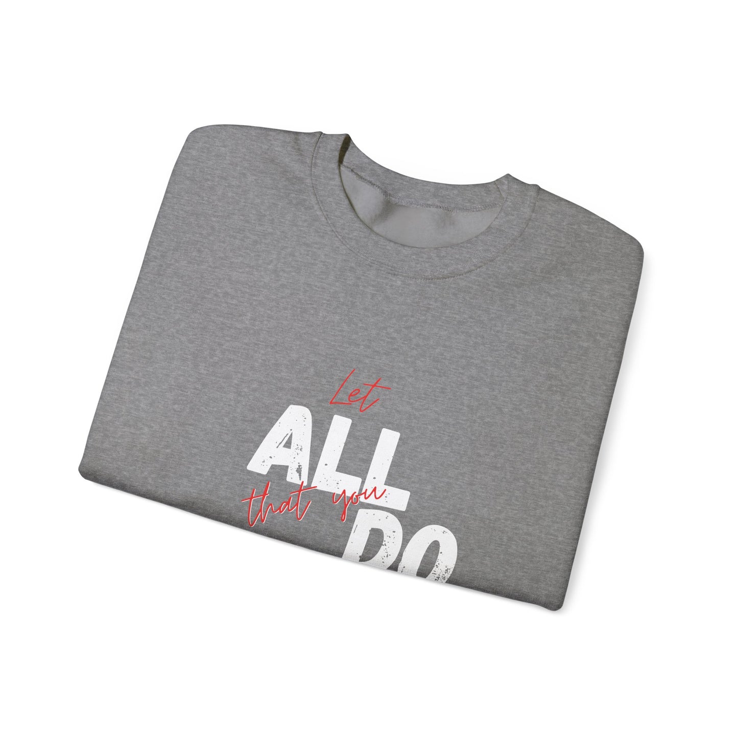 1 Corinthians 16:14 Love Sweatshirt, Couples Gift, Valentine's Day, Anniversary, Casual Wear, Christian Apparel