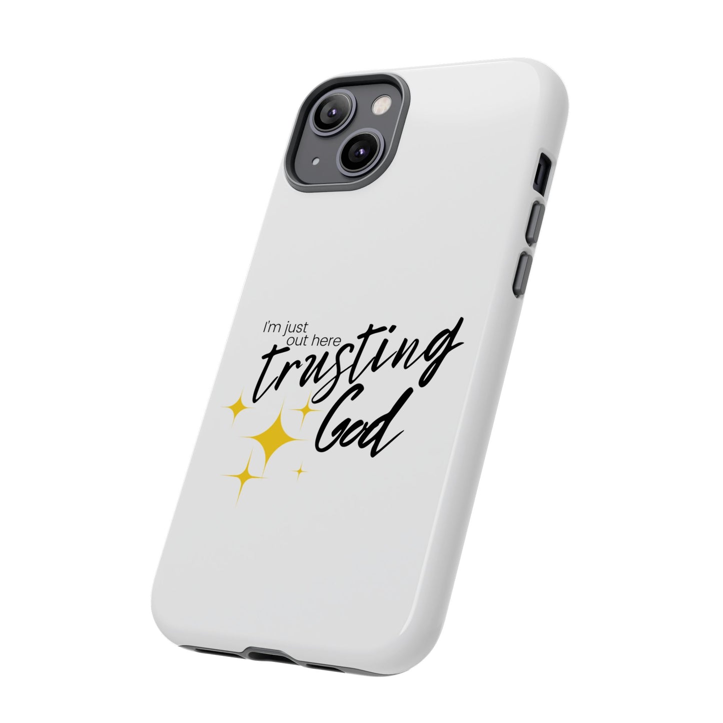 I'm Just Out Here Trusting God - Phone Case