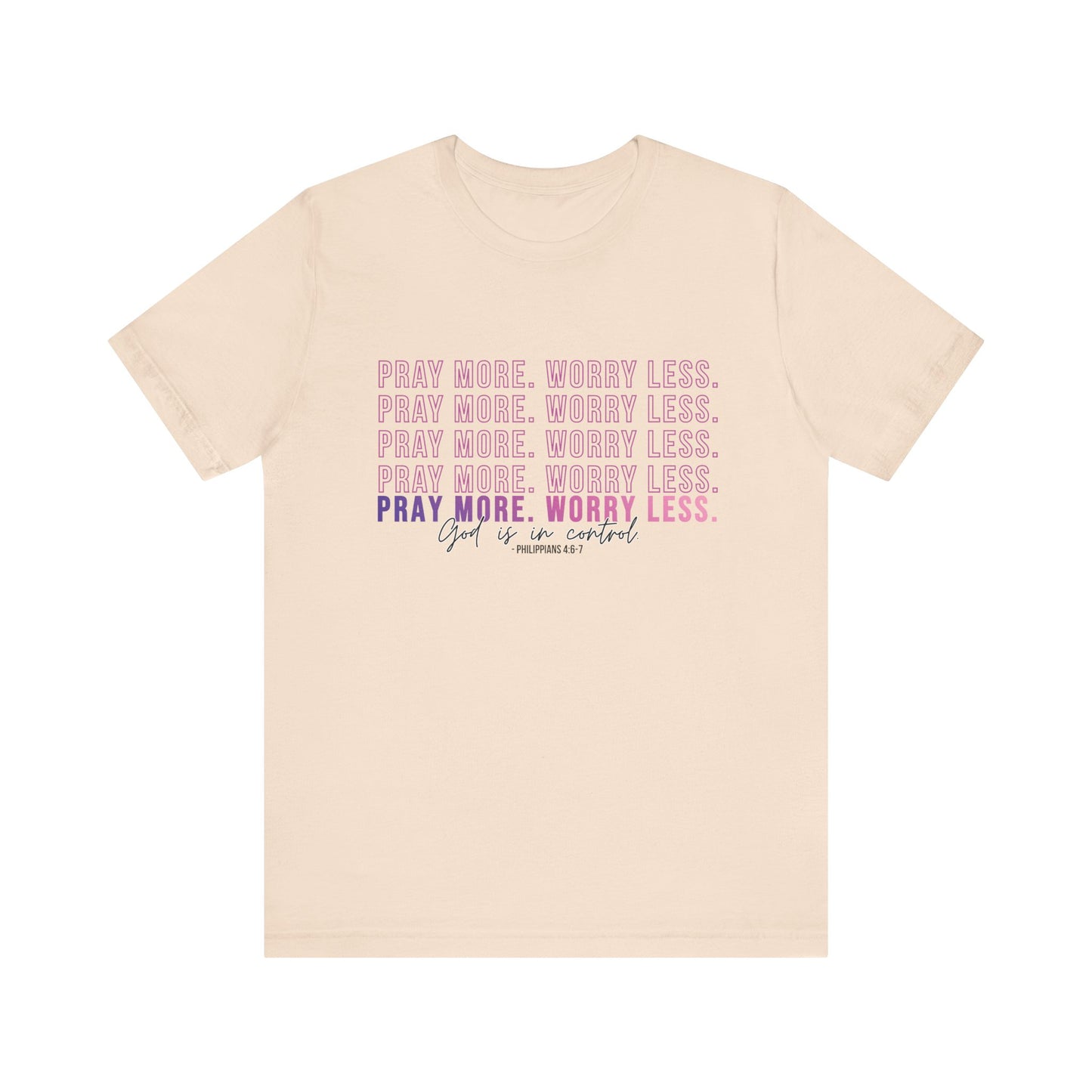 Pray More Worry Less Unisex Tee, Inspirational Shirt, Casual Everyday Wear, Faith-Based Gift, Uplifting Fashion