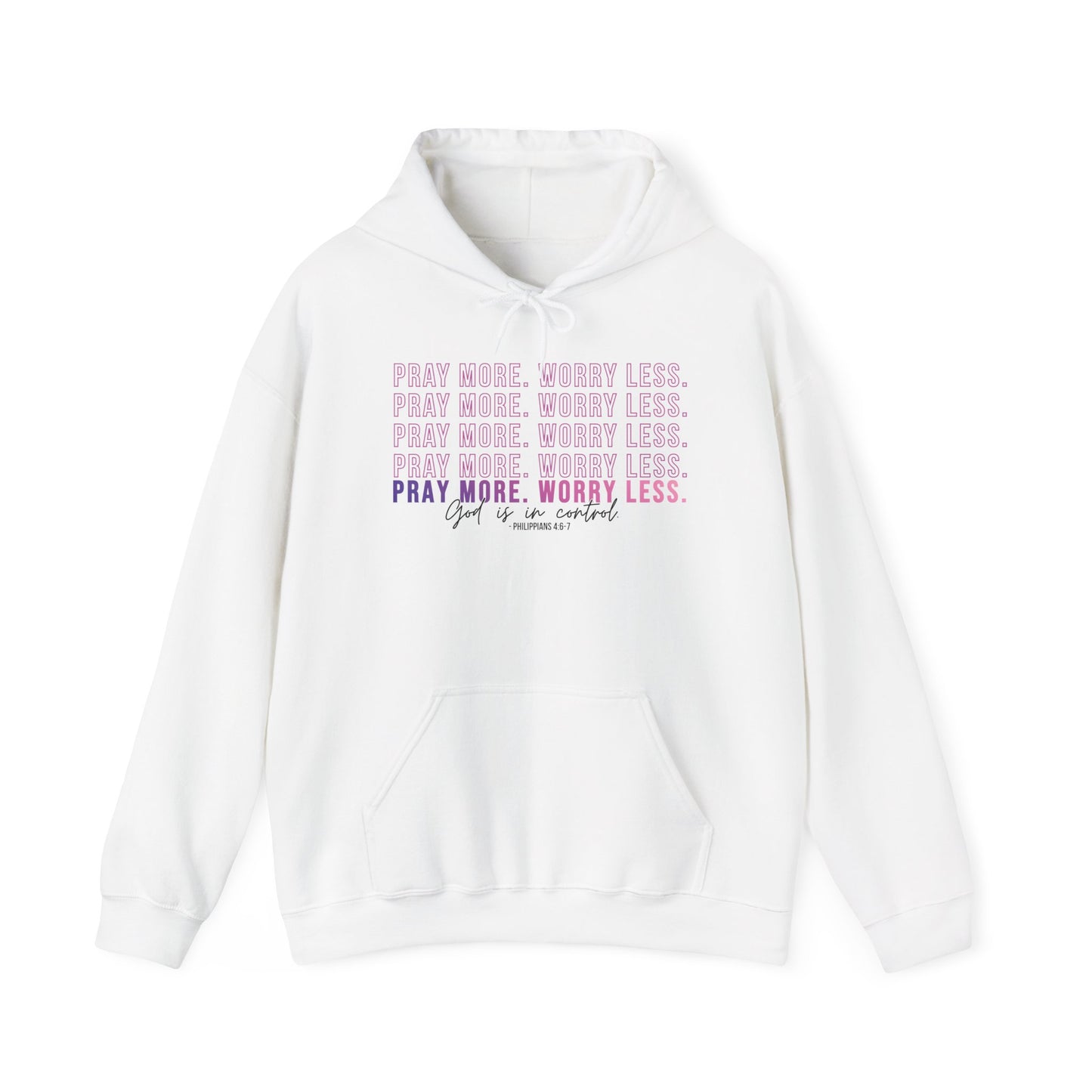 Pray More Worry Less Hoodie, Inspirational Sweatshirt, Cozy Gift for Her, Motivation Apparel, Self-Care Reminder