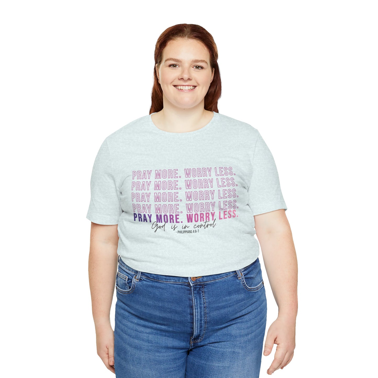 Pray More Worry Less Unisex Tee, Inspirational Shirt, Casual Everyday Wear, Faith-Based Gift, Uplifting Fashion