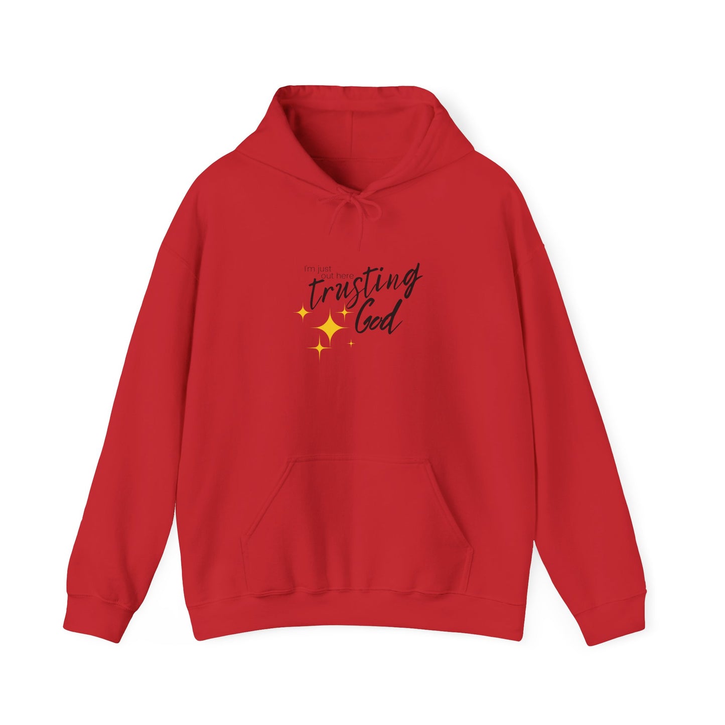 I'm Just Out Here Trusting God - Unisex Heavy Blend™ Hooded Sweatshirt