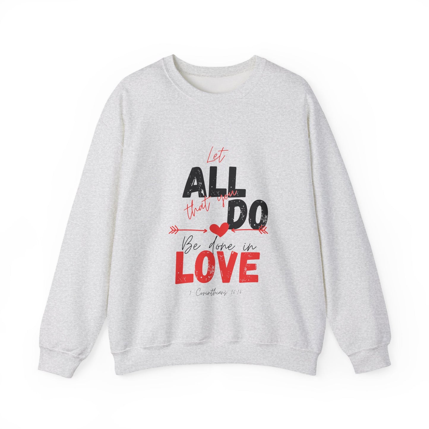 1 Corinthians 16:14 Love Sweatshirt, Couples Gift, Valentine's Day, Anniversary, Casual Wear, Christian Apparel