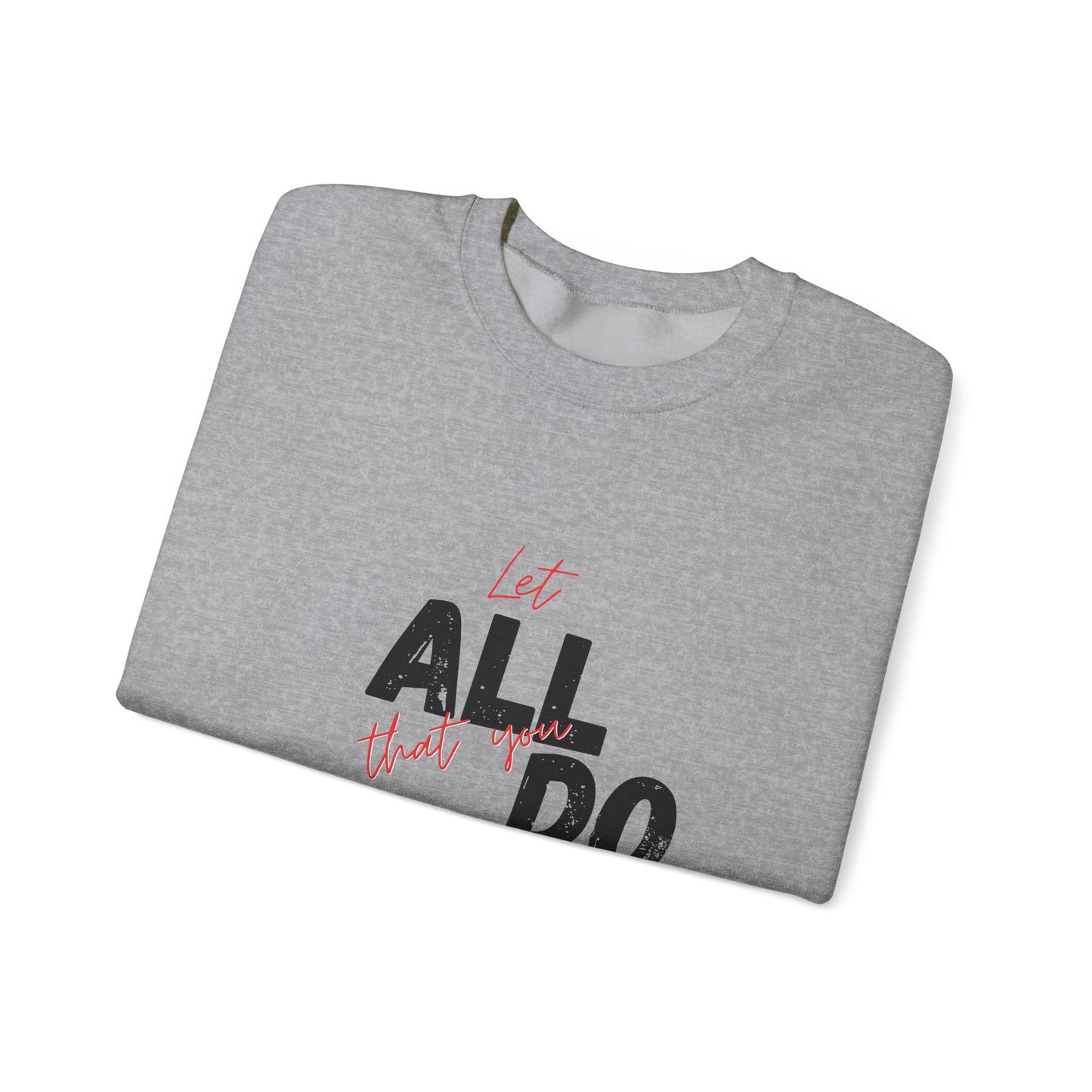 1 Corinthians 16:14 Love Sweatshirt, Couples Gift, Valentine's Day, Anniversary, Casual Wear, Christian Apparel