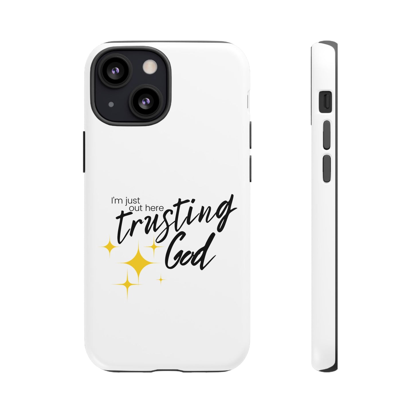 I'm Just Out Here Trusting God - Phone Case