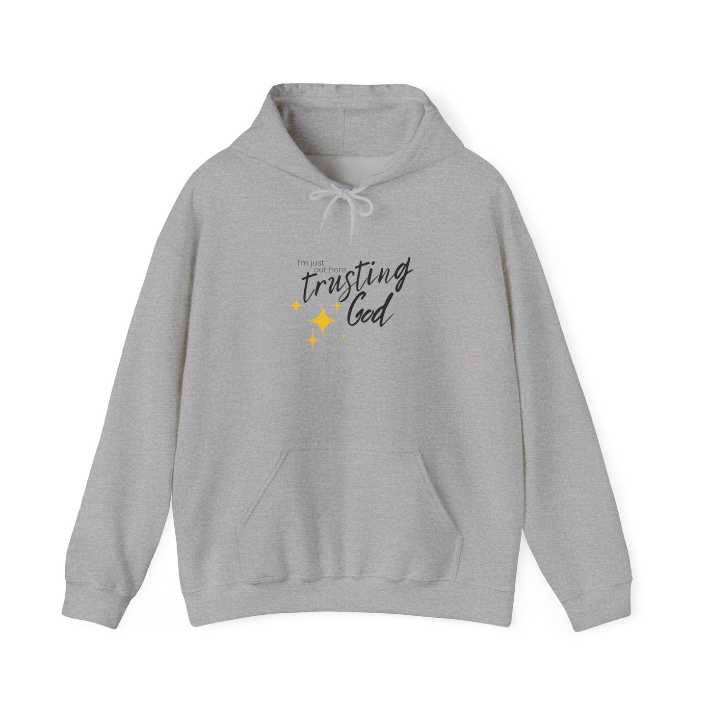 I'm Just Out Here Trusting God - Unisex Heavy Blend™ Hooded Sweatshirt