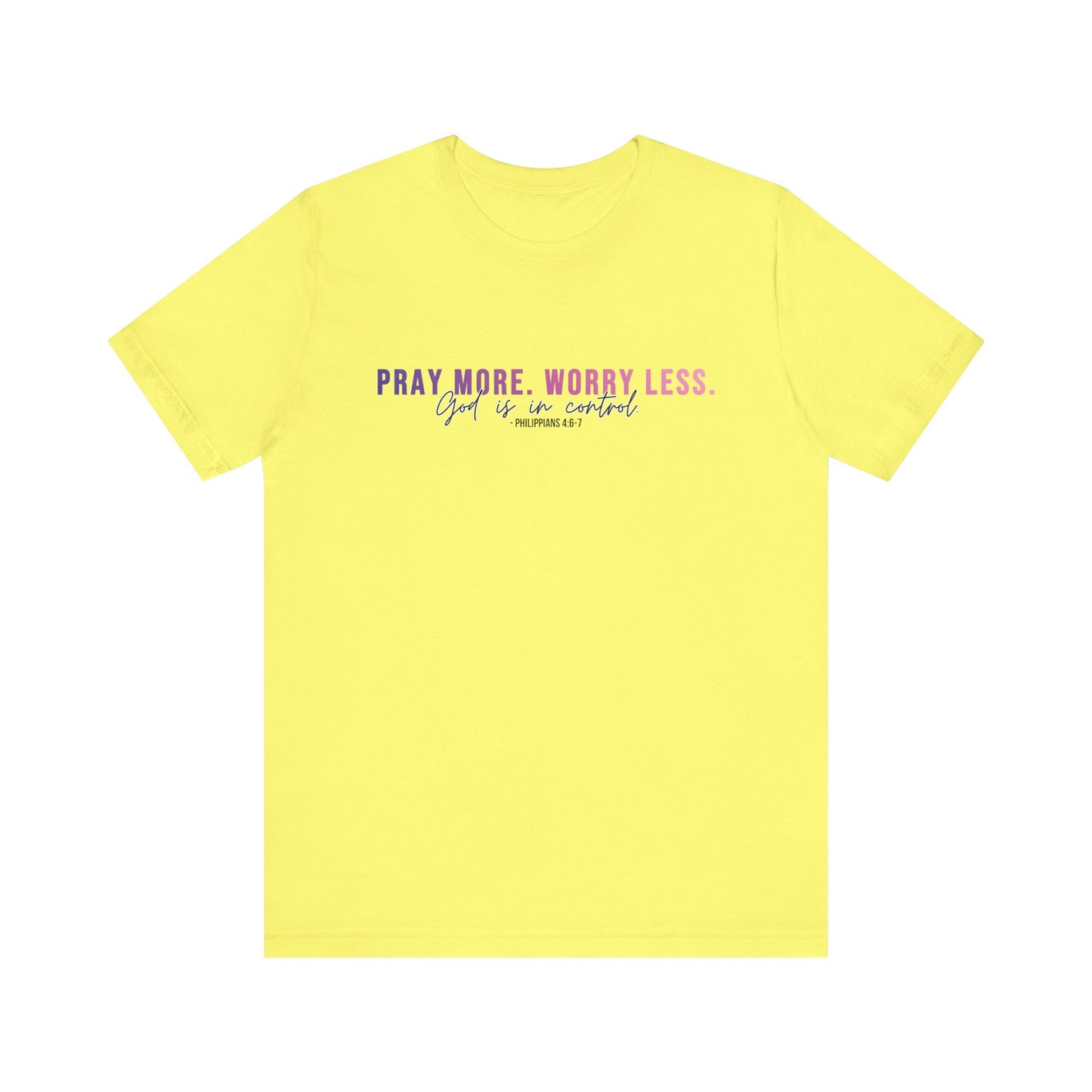 Pray More Worry Less 1.0 Unisex Tee, Inspirational Shirt, Casual Everyday Wear, Faith-Based Gift, Uplifting Fashion