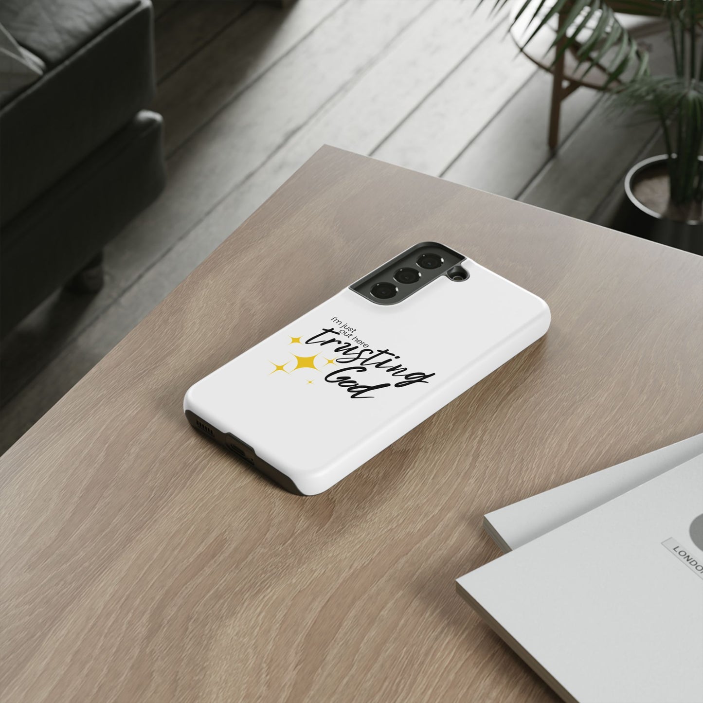 I'm Just Out Here Trusting God - Phone Case