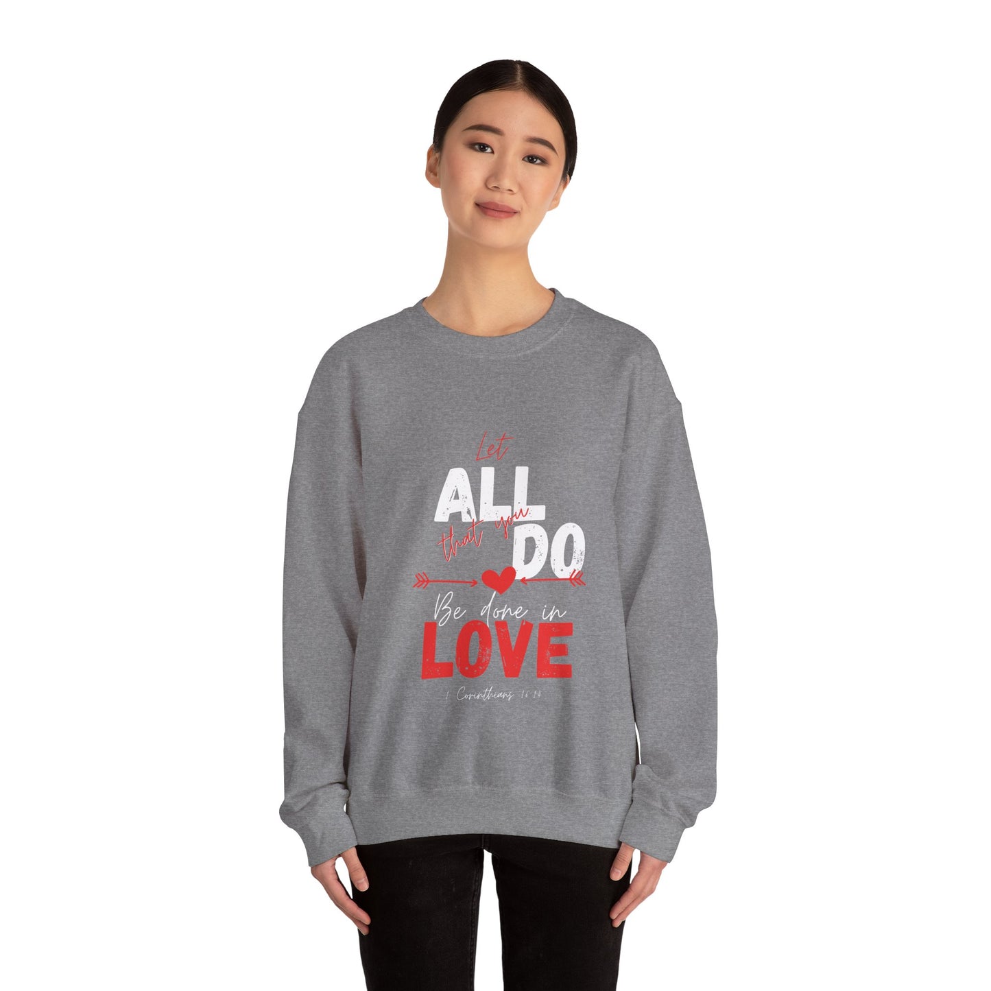 1 Corinthians 16:14 Love Sweatshirt, Couples Gift, Valentine's Day, Anniversary, Casual Wear, Christian Apparel
