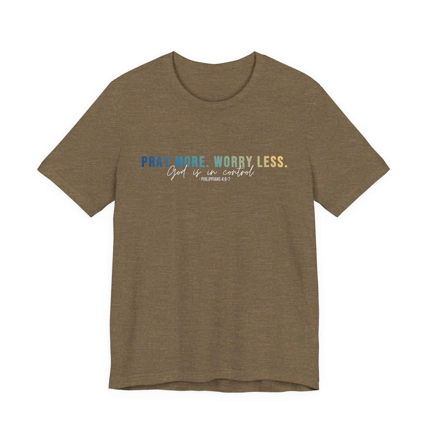 Pray More Worry Less 1.0  Unisex Tee, Inspirational Shirt, Casual Everyday Wear, Faith-Based Gift, Uplifting Fashion