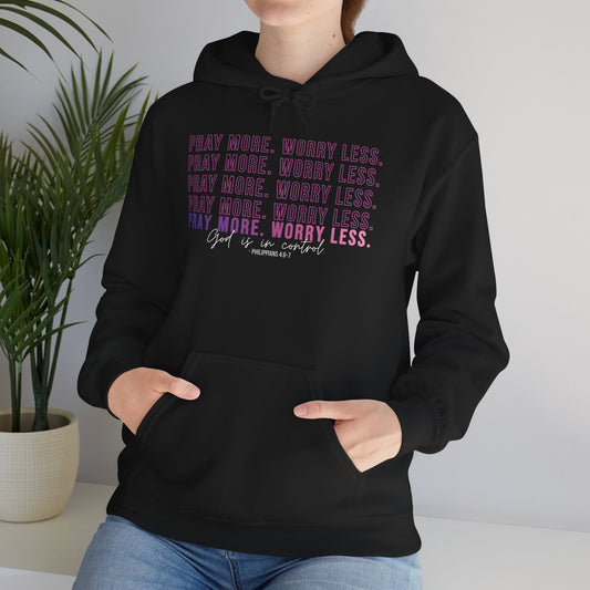 Pray More Worry Less Hoodie, Inspirational Sweatshirt, Cozy Gift for Her, Motivation Apparel, Self-Care Reminder