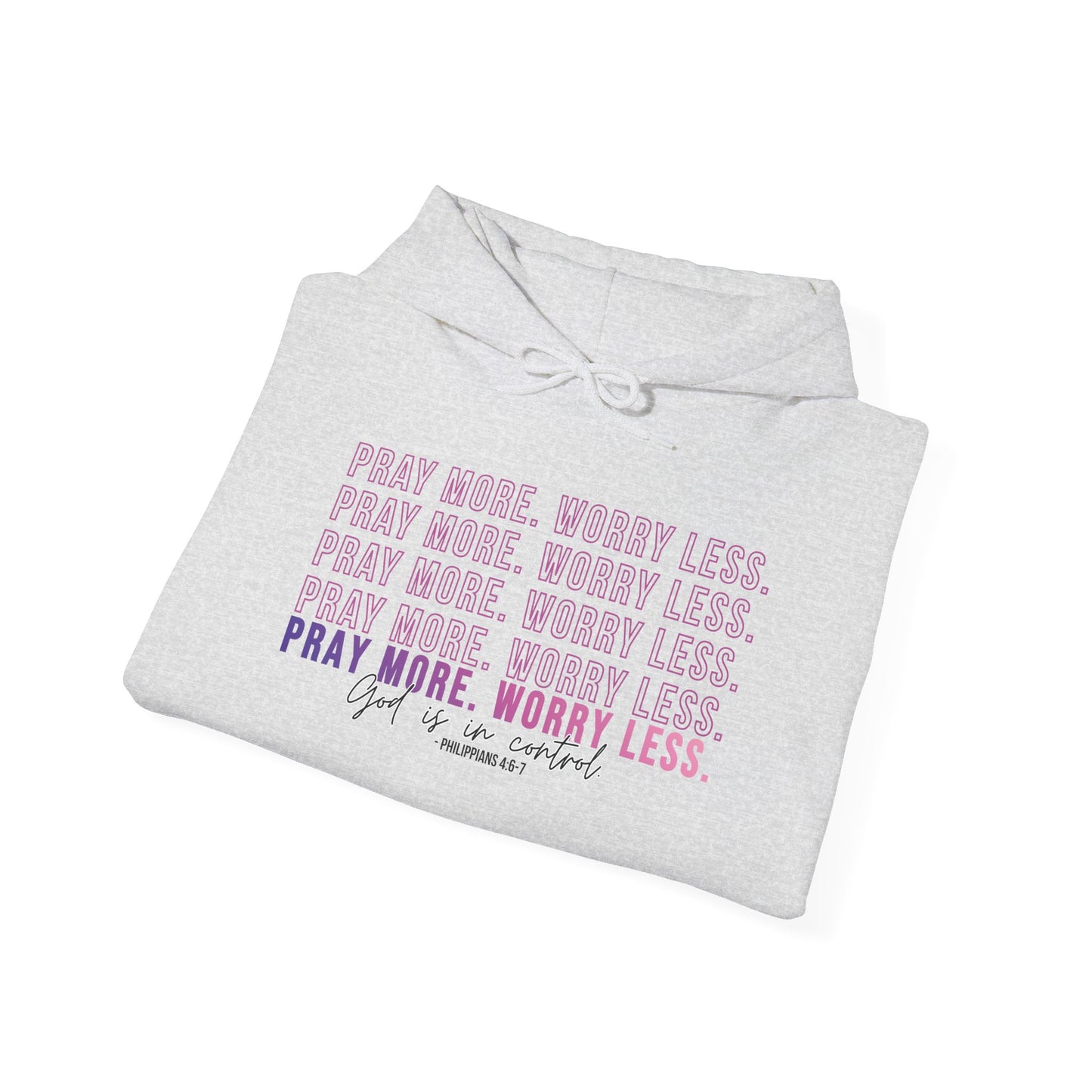 Pray More Worry Less Hoodie, Inspirational Sweatshirt, Cozy Gift for Her, Motivation Apparel, Self-Care Reminder