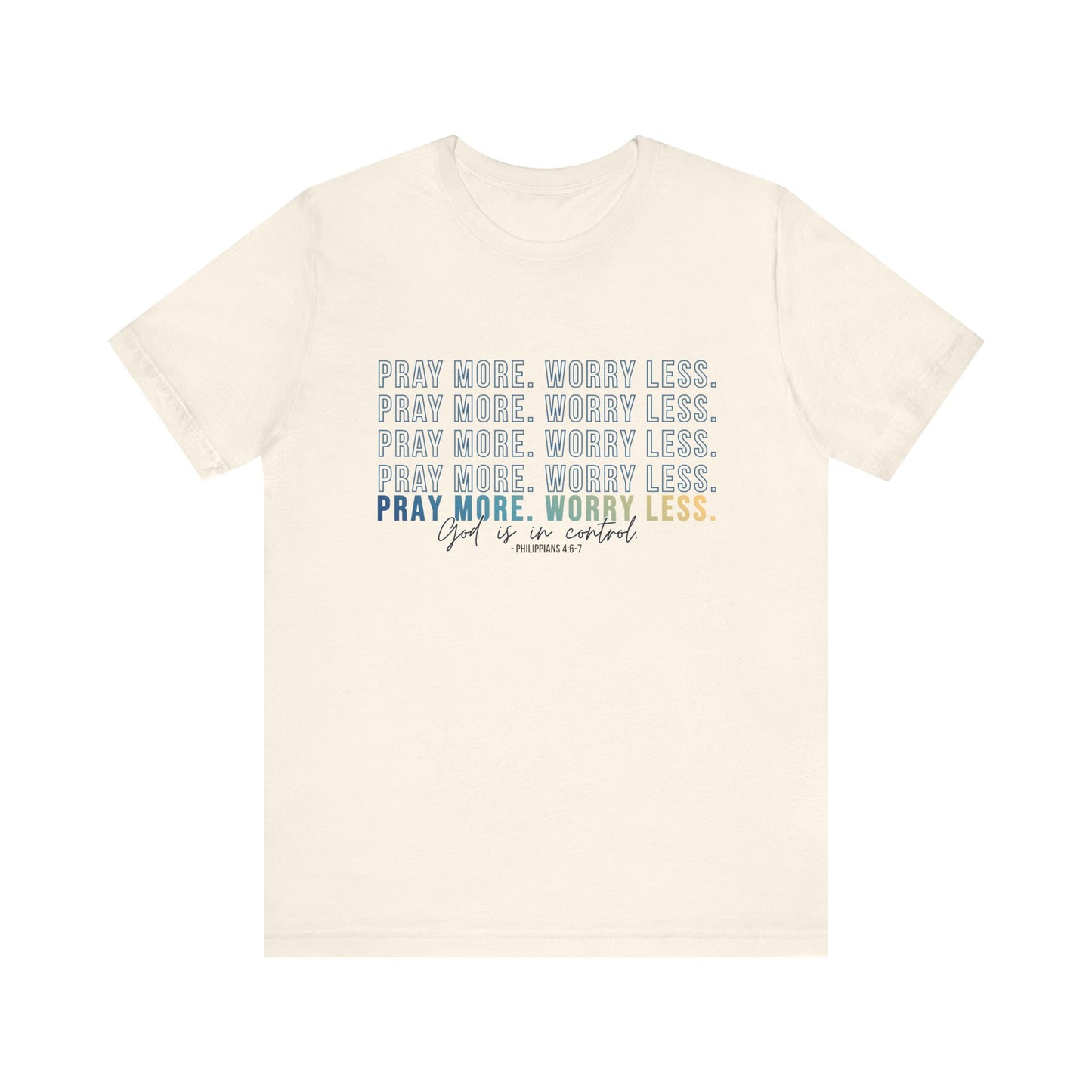 Pray More Worry Less 2.0 - Unisex Tee, Inspirational Shirt, Casual Everyday Wear, Faith-Based Gift, Uplifting Fashion