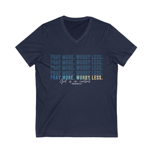 Pray More Worry Less 2.0 -  V-Neck Tee, Inspirational T-Shirt, Relaxed Fit Top, Faith-Based Clothing, Everyday Wear, Gift for Women