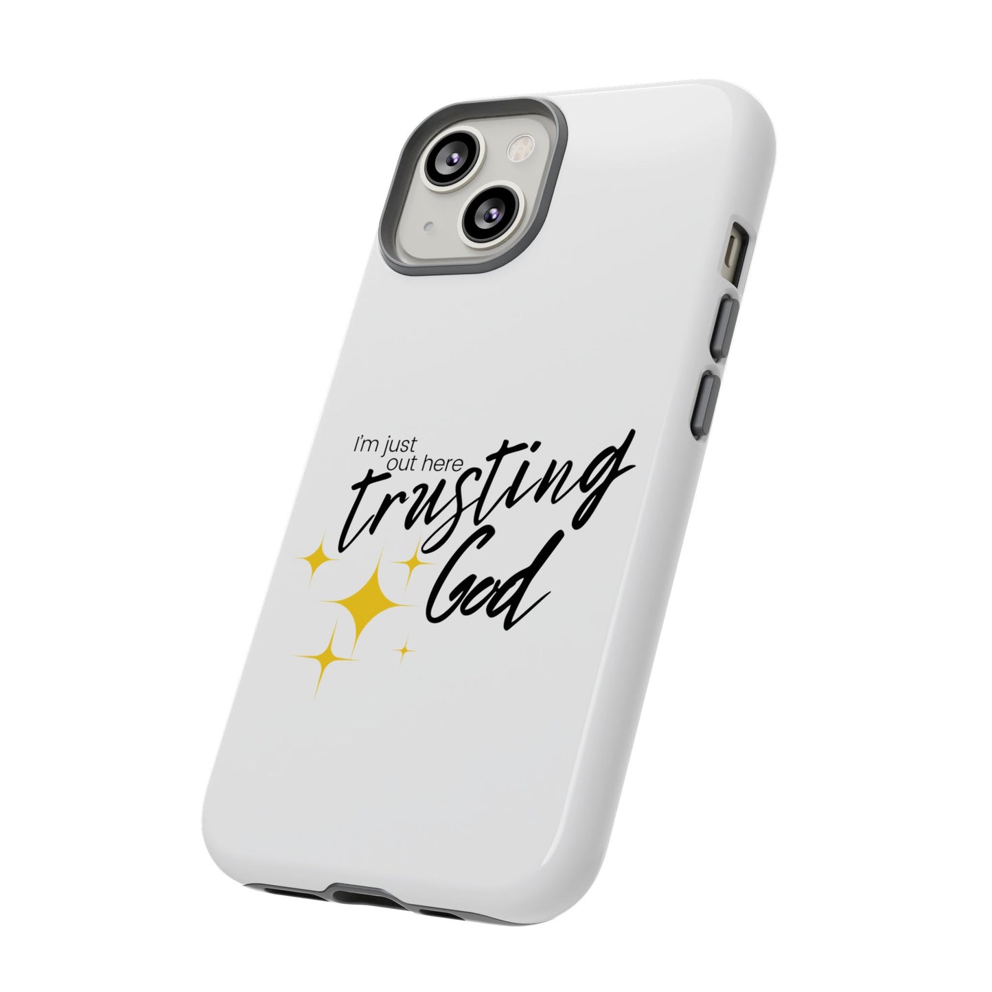 I'm Just Out Here Trusting God - Phone Case
