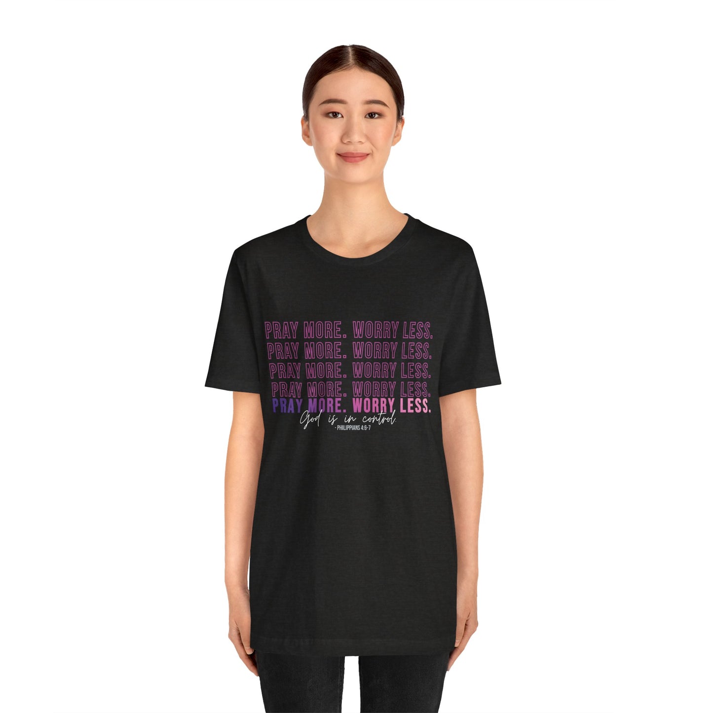 Pray More Worry Less Unisex Tee, Inspirational Shirt, Casual Everyday Wear, Faith-Based Gift, Uplifting Fashion